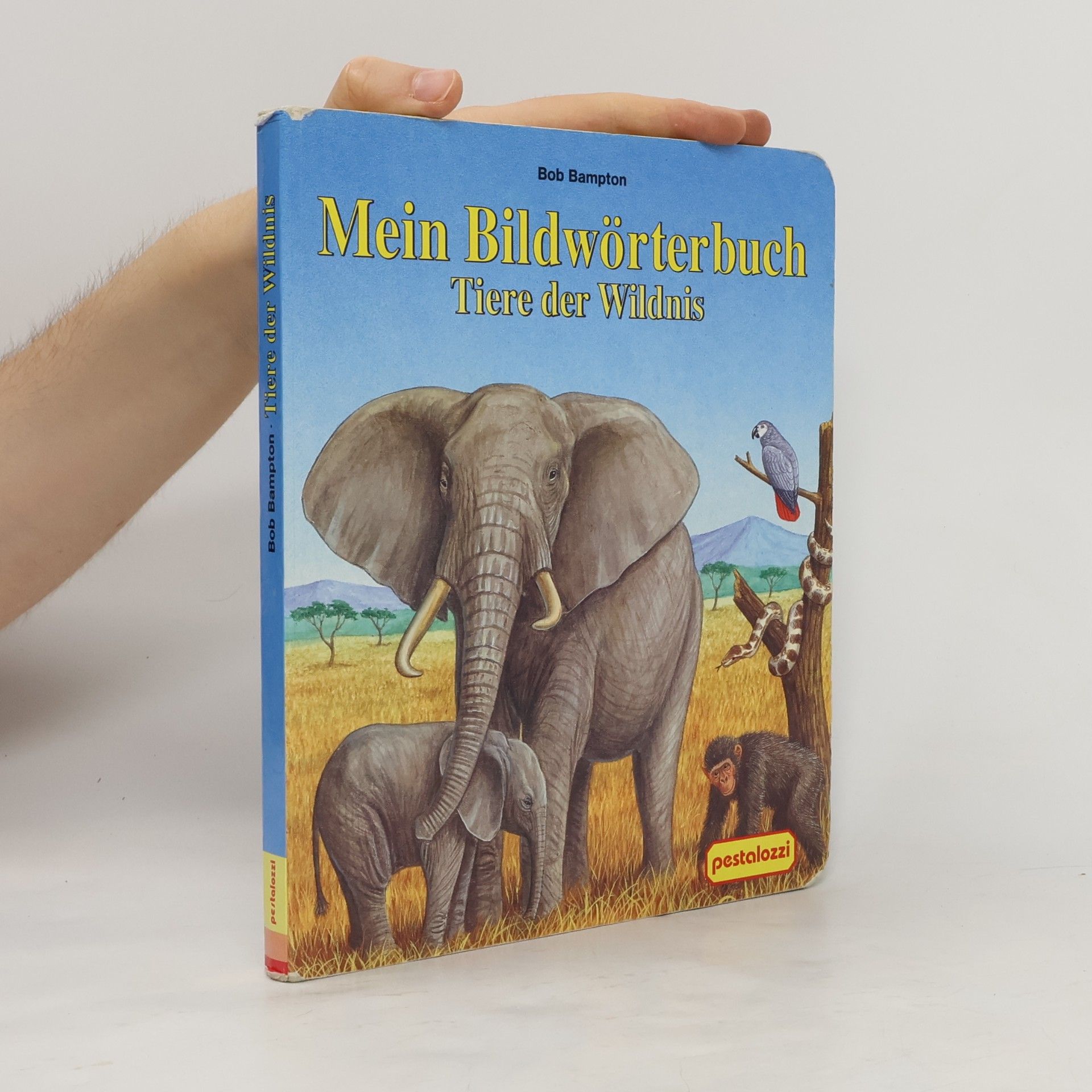 Bob Bampton Mein Bildwörterbuch Tiere der Wildnis