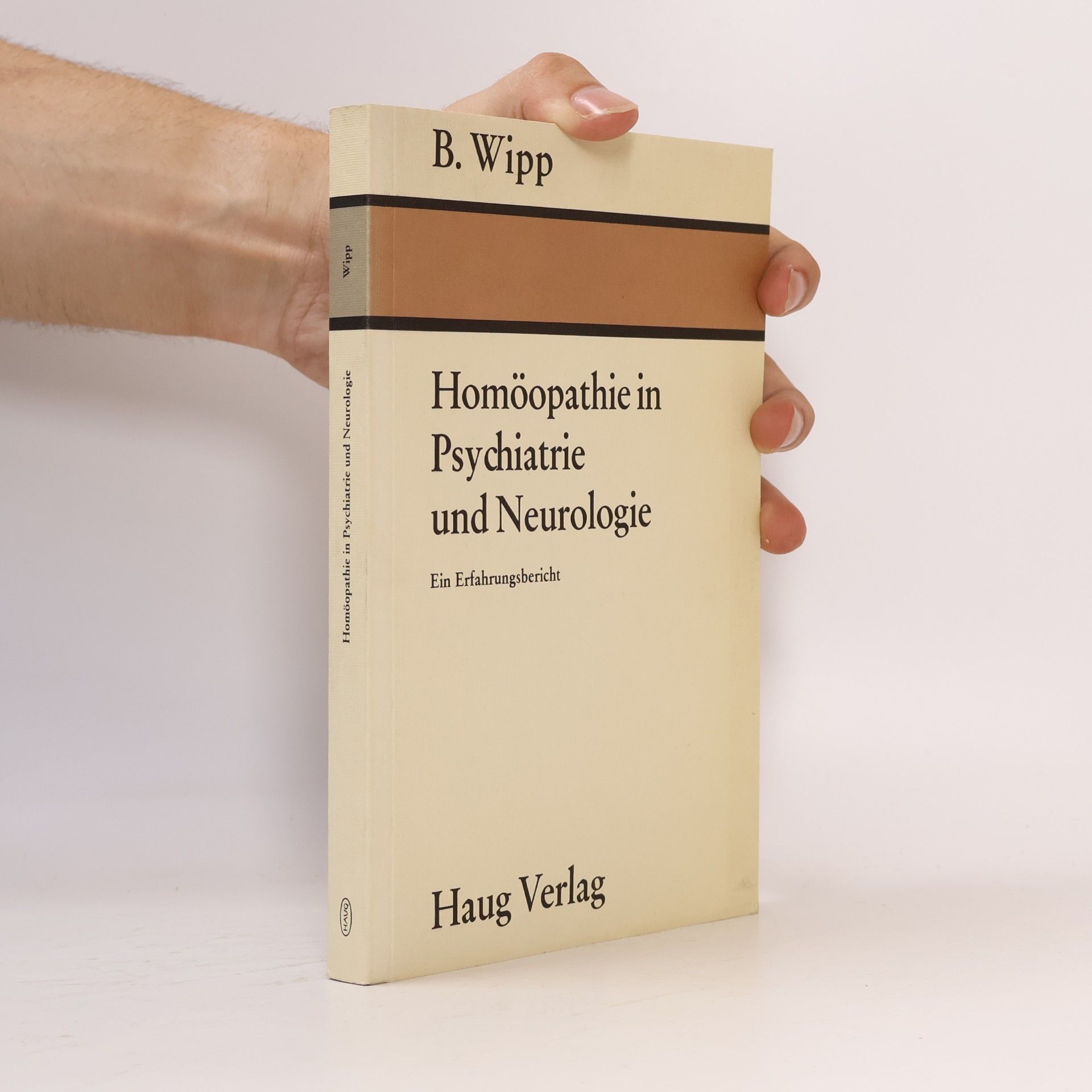 Benno Wipp Homöopathie in Psychiatrie und Neurologie