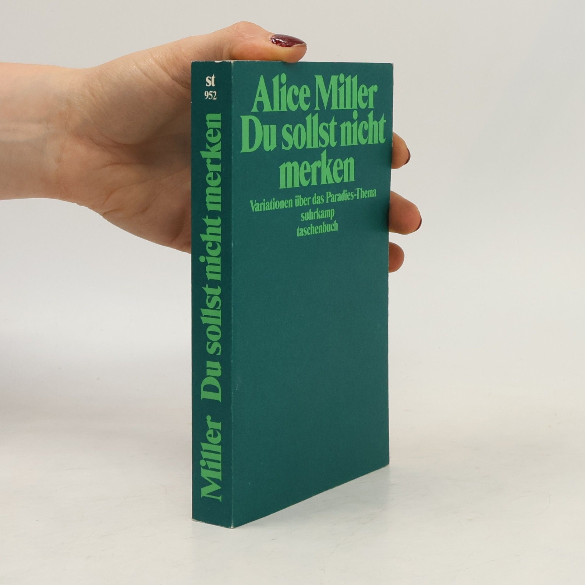 Alice Miller Du sollst nicht merken