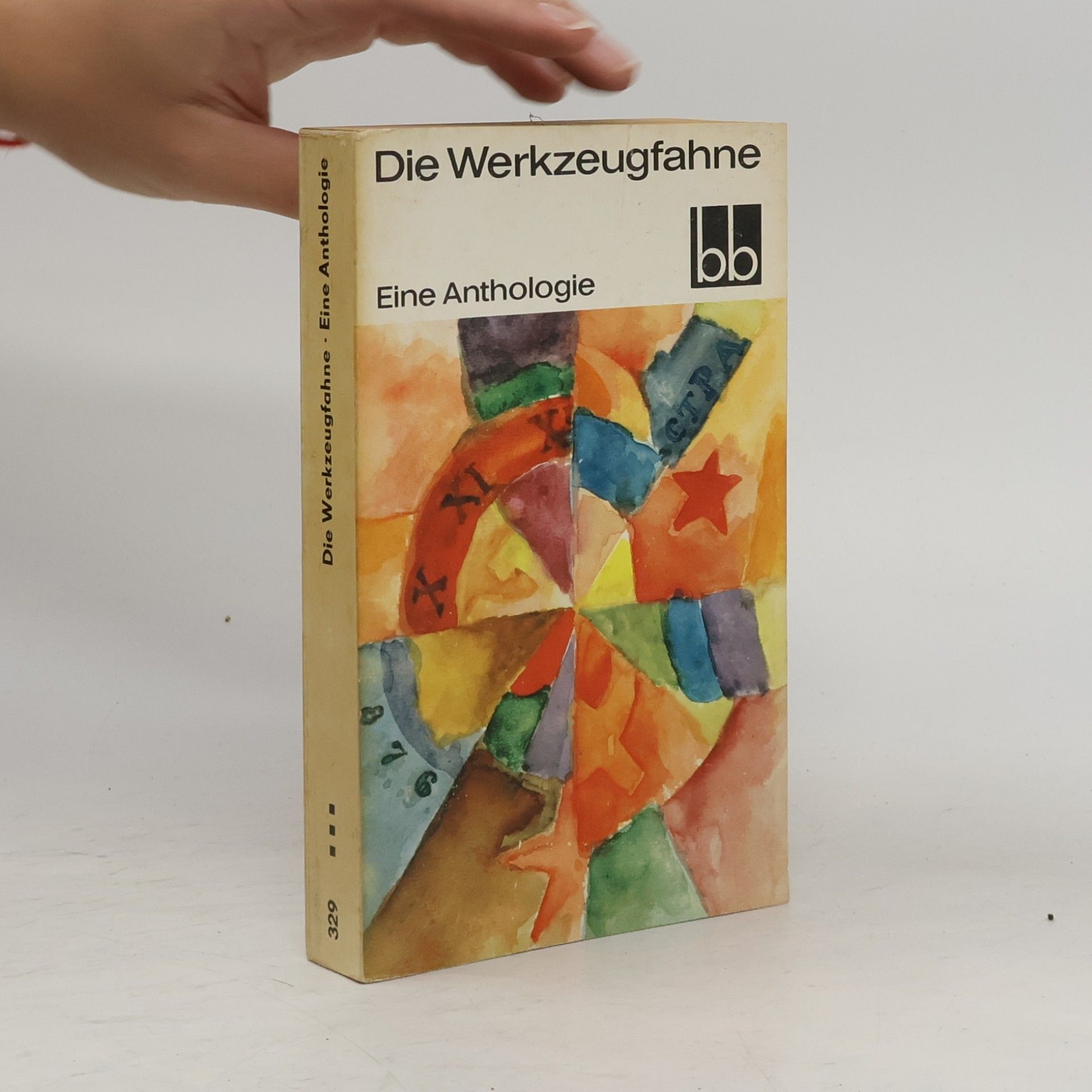 Bertolt Brecht Die Werkzeugfahne. Eine Anthologie