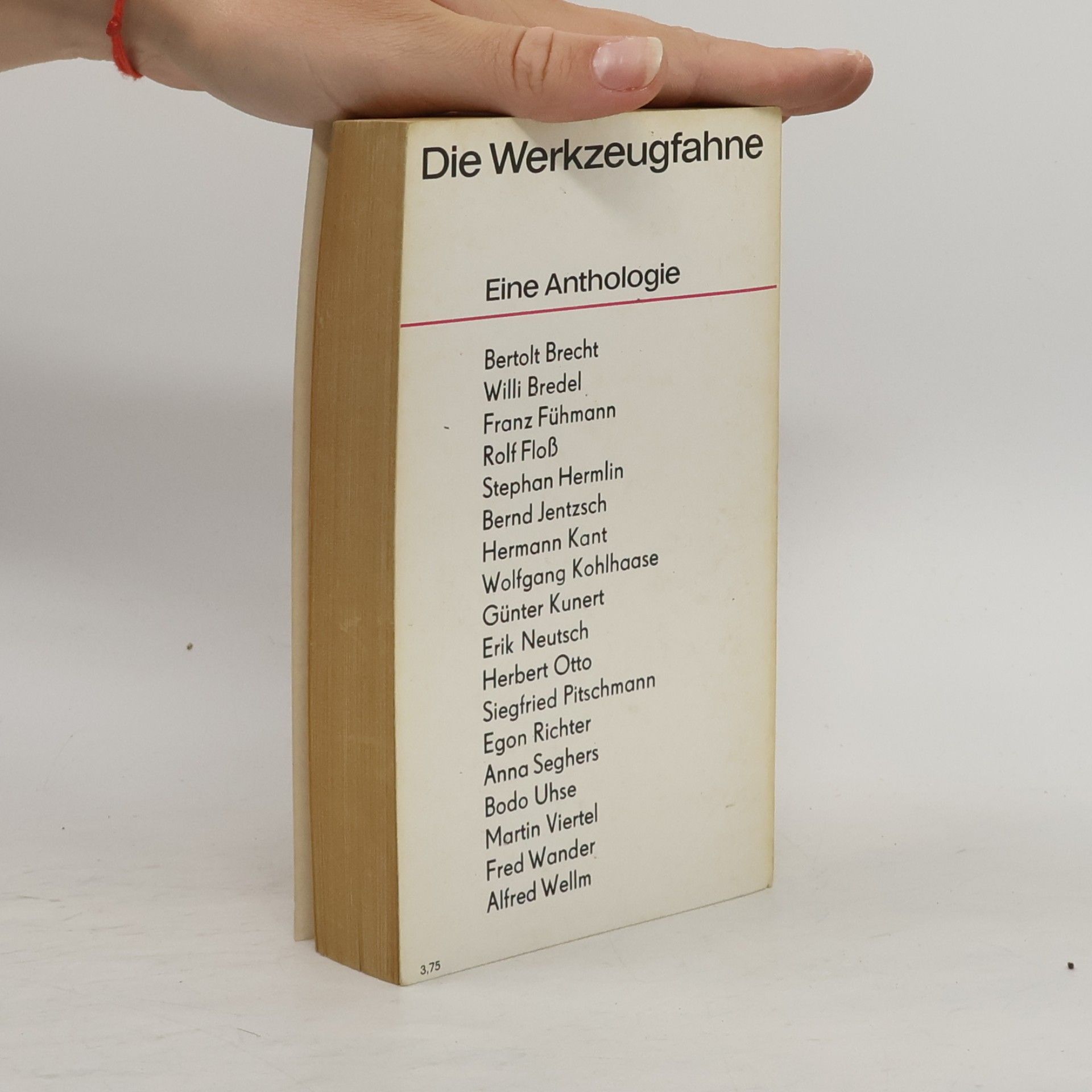 Bertolt Brecht Die Werkzeugfahne. Eine Anthologie