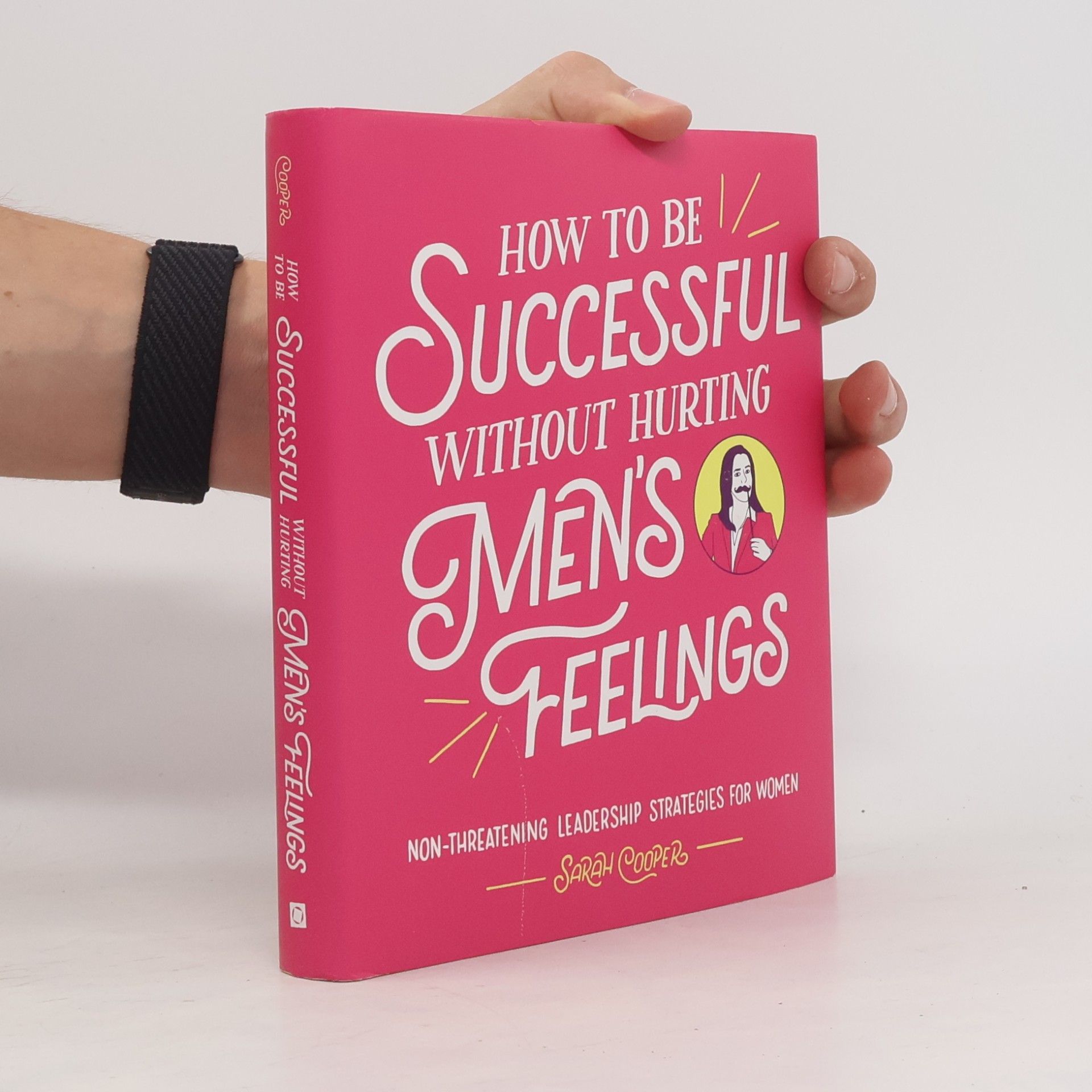 Sarah Cooper How to Be Successful Without Hurting Men's Feelings