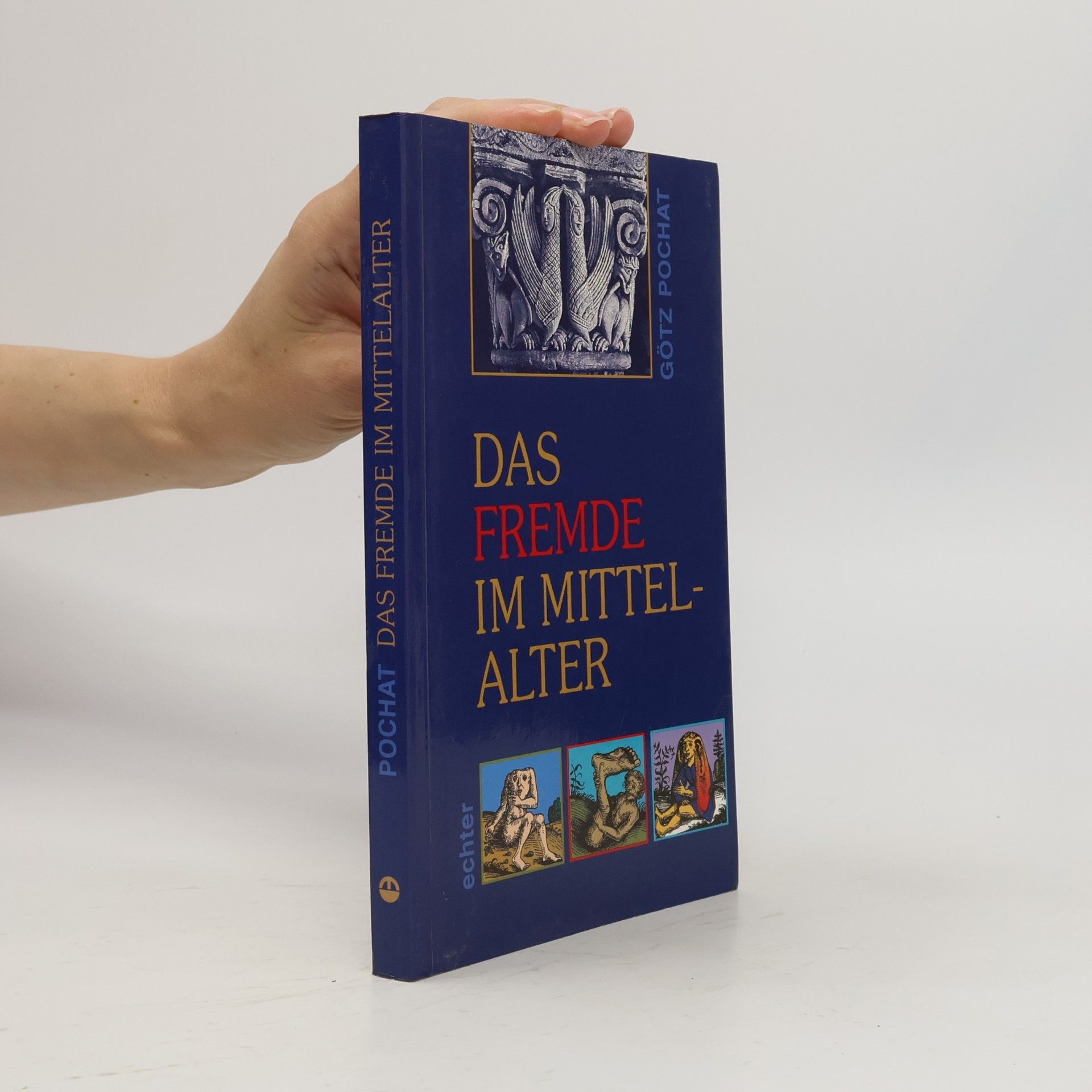 Götz Pochat Das Fremde im Mittelalter