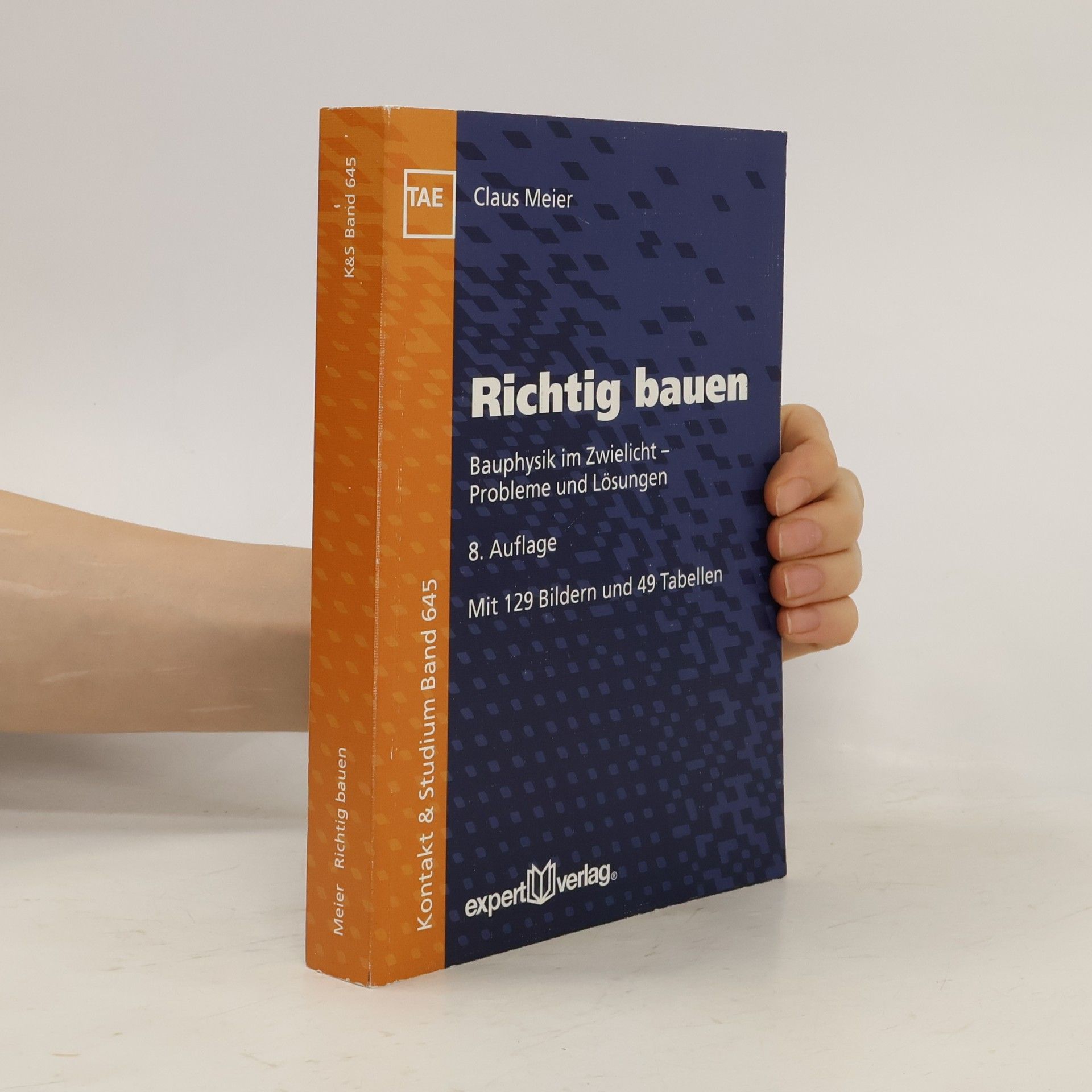 Richtig bauen. Bauphysik im Zwielicht. Probleme und Lösungen