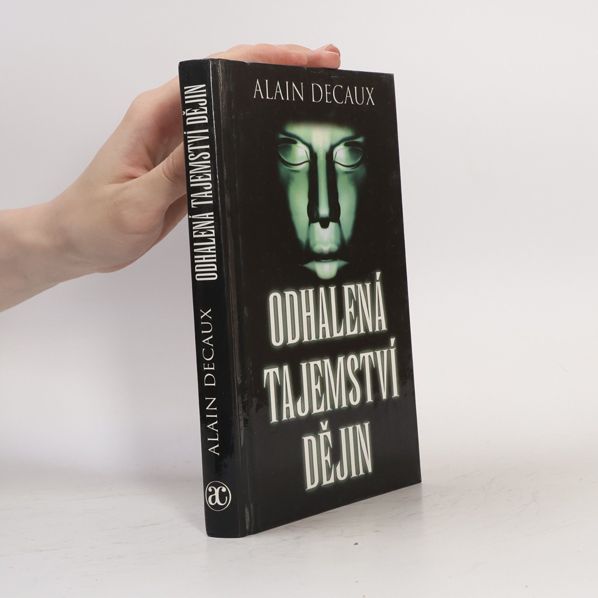 Alain Decaux Odhalená tajemství dějin