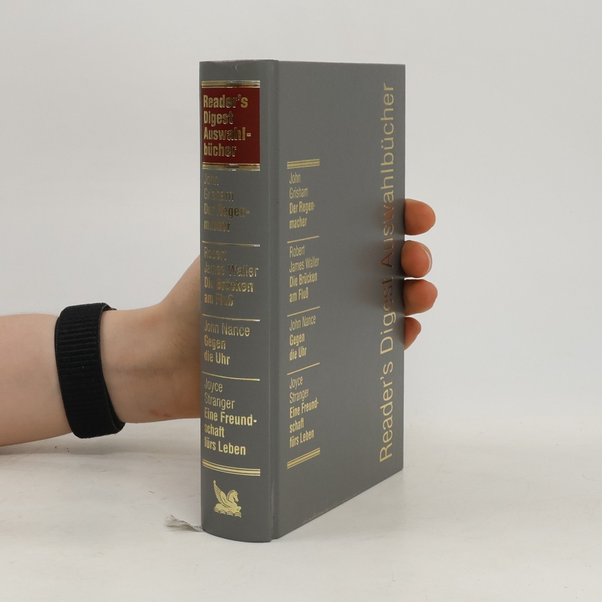 Reader's Digest Auswahlbücher. Der Regenmacher, Die Brücken am Fluss, Gegen die Uhr, Eine Freundschaft fürs Leben