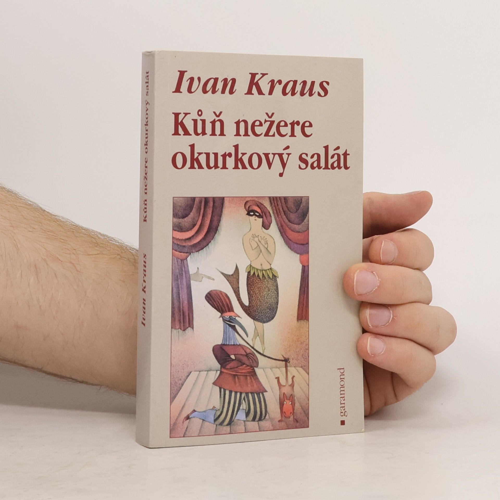 Ivan Kraus Kůň nežere okurkový salát