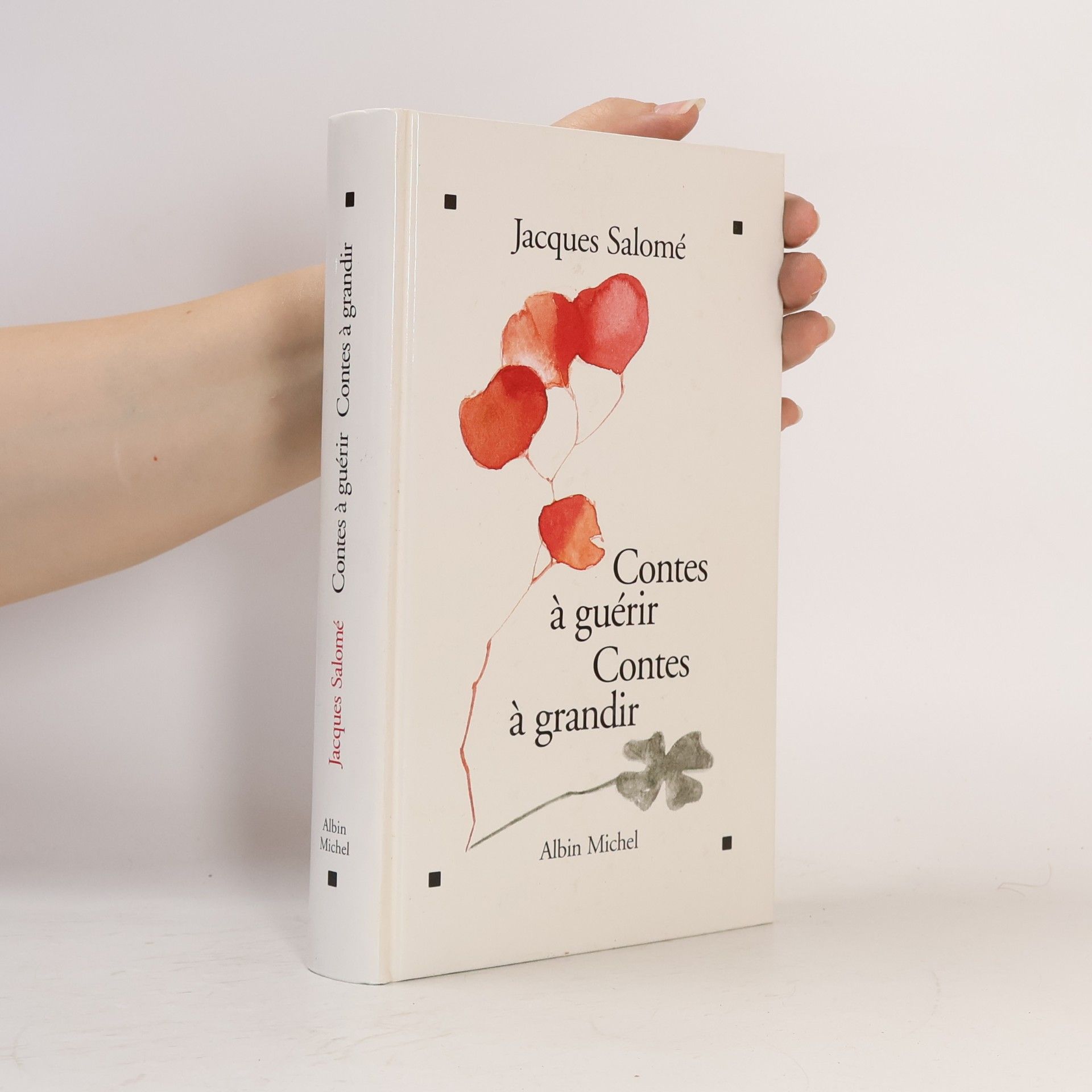 Jacques Salomé Contes à guérir, contes à grandir