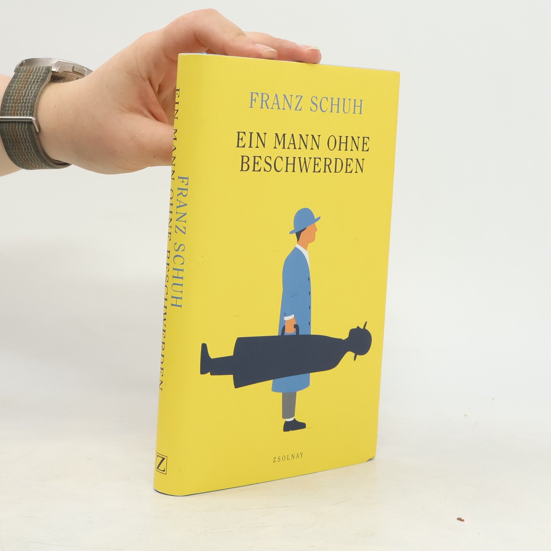 Franz Schuh Ein Mann ohne Beschwerden