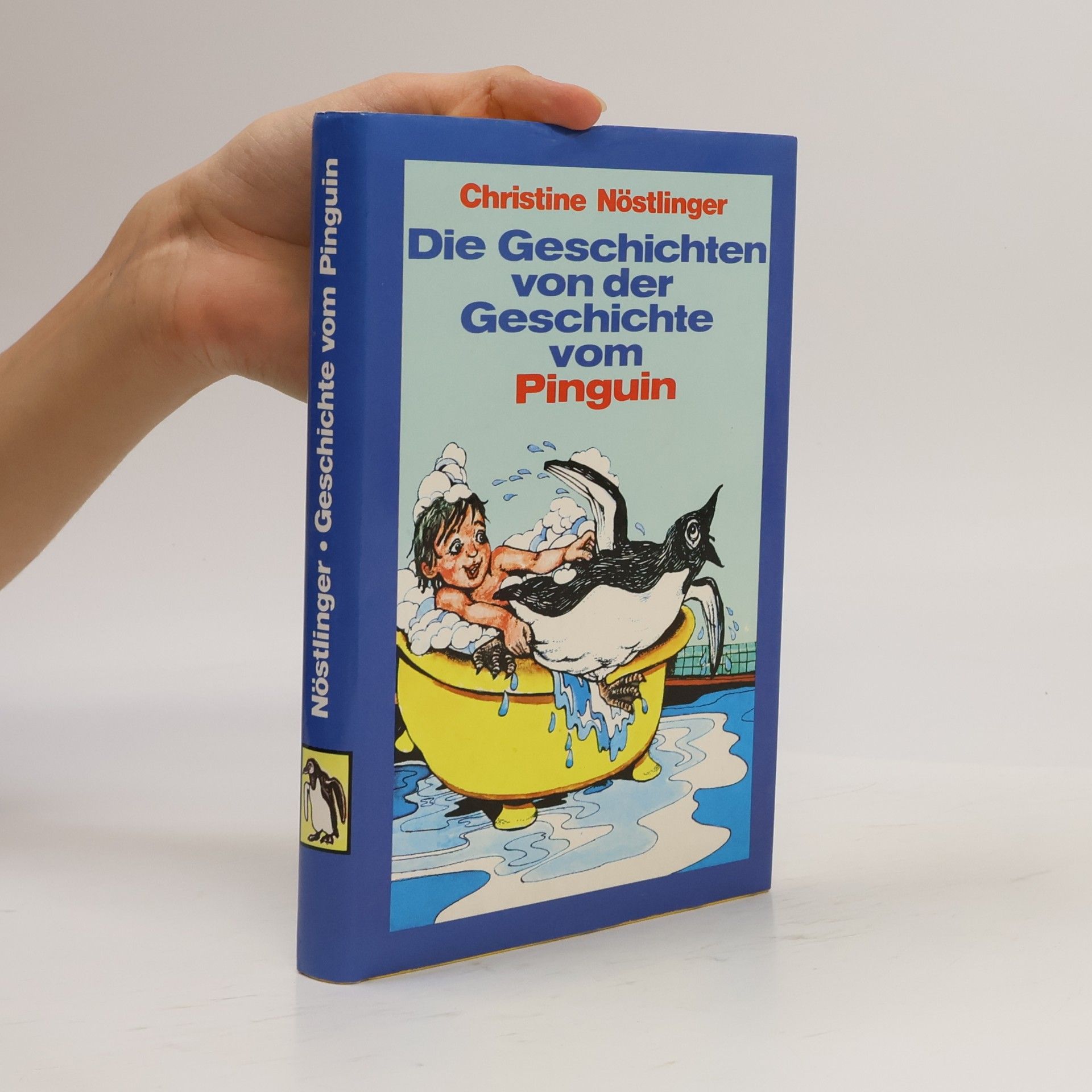 Christine Nöstlinger Die Geschichten von der Geschichte vom Pinguin