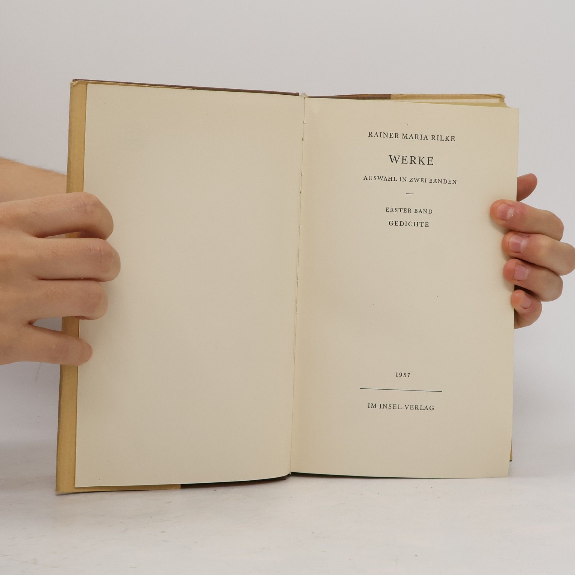 Rainer Maria Rilke Rainer Maria Rilke Werke. Auswahl in zwei Bänden I