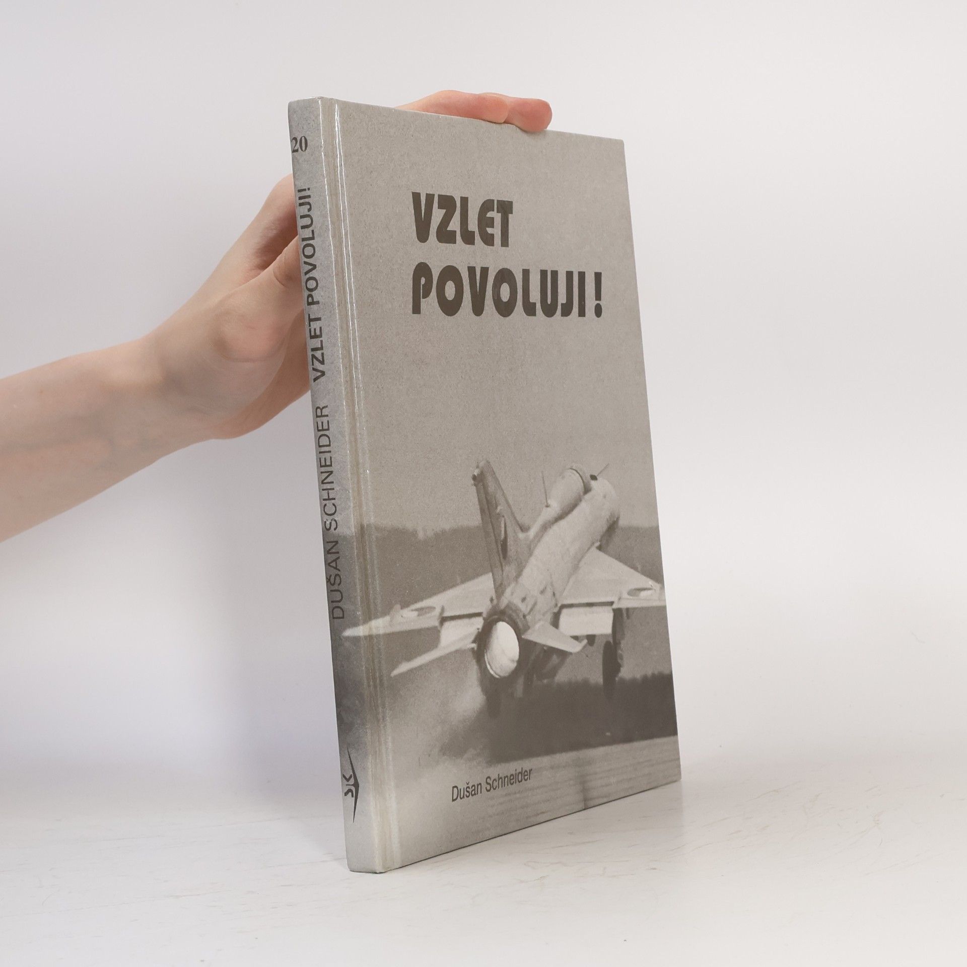 Dušan Schneider Vzlet povoluji!
