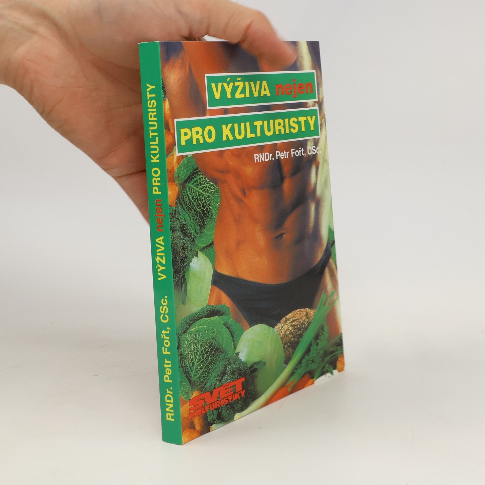 Petr Fořt Výživa (nejen) pro kulturisty