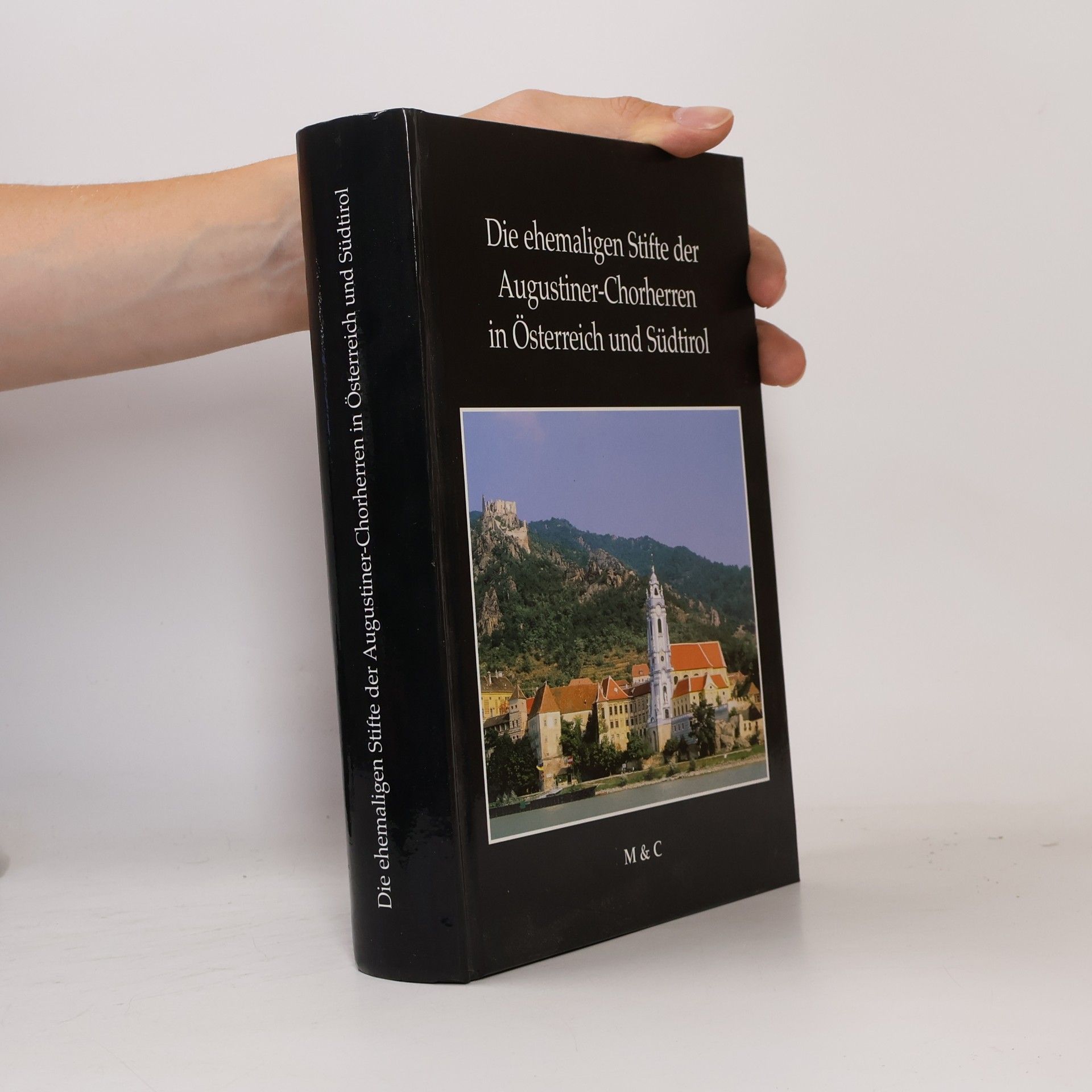 Floridus Röhrig Die ehemaligen Stifte der Augustiner-Chorherren in Österreich und Südtirol