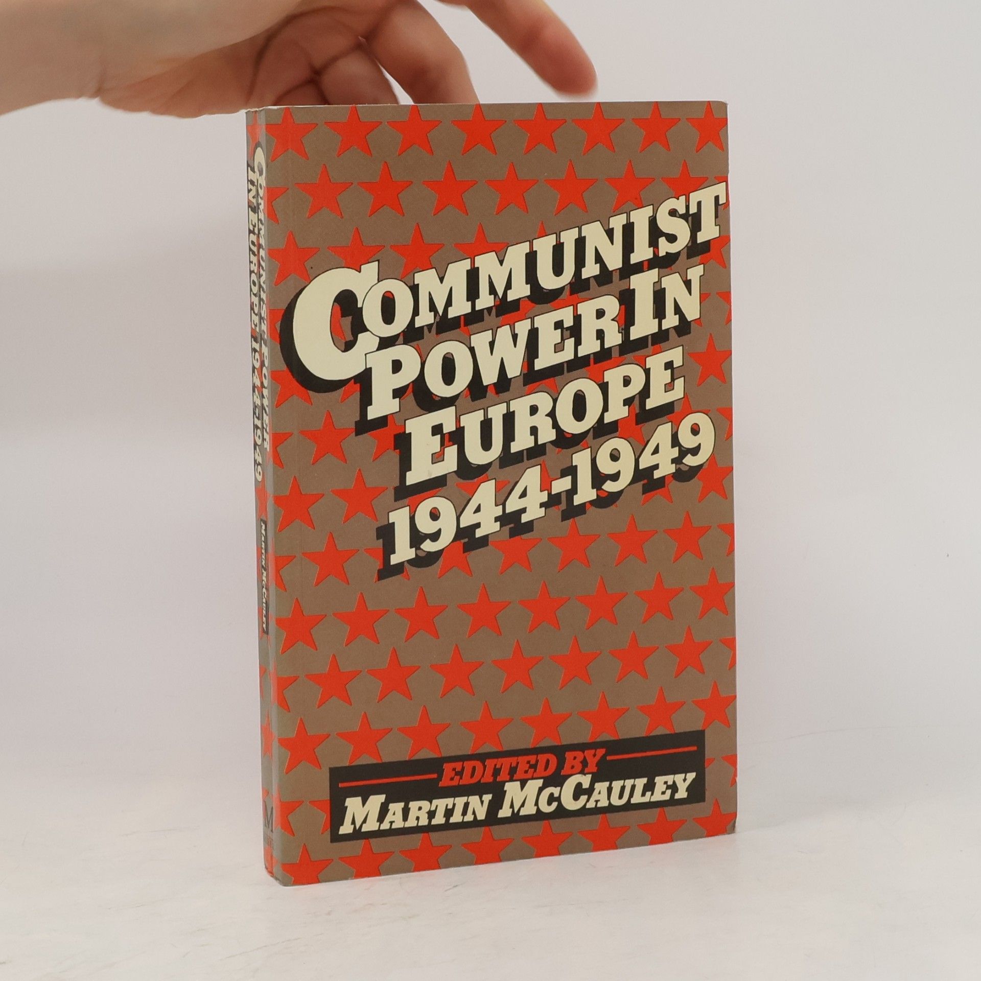 Studies in Russian and East European History: Communist Power in Europe, 1944-1949