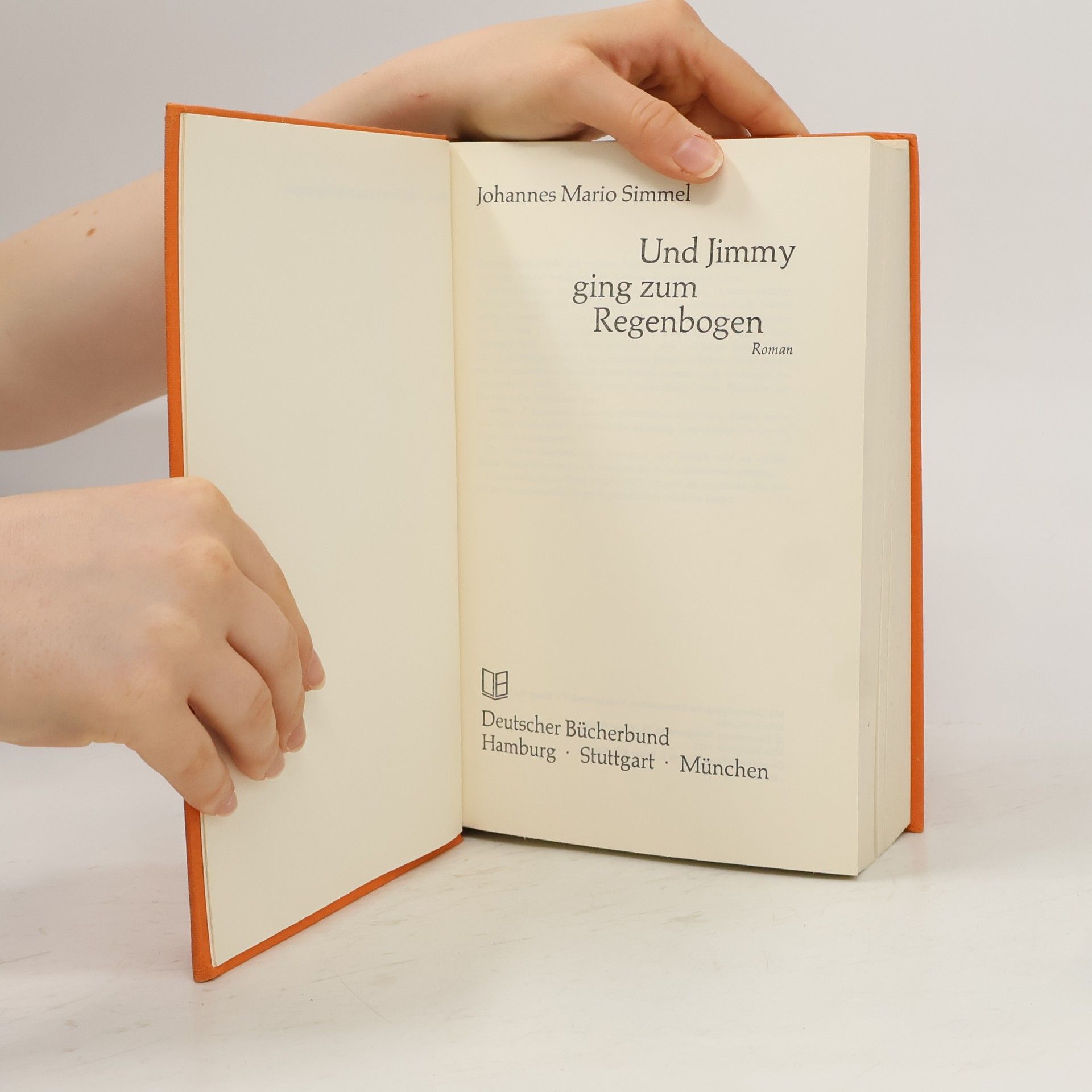 Johannes Mario Simmel Und Jimmy ging zum Regenbogen