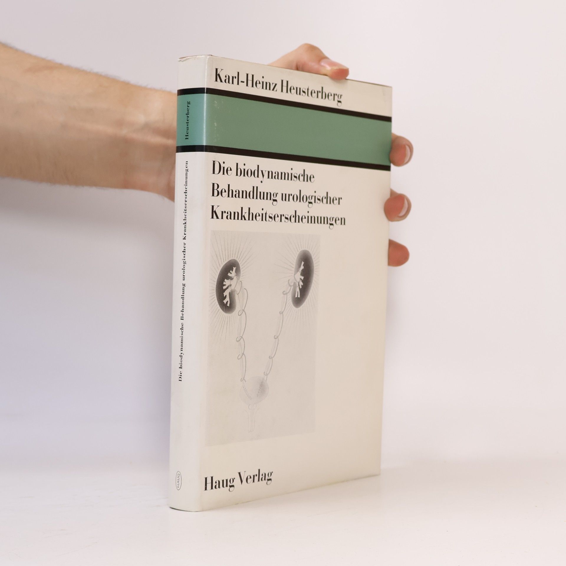 Karl-Heinz Heusterberg Die biodynamische Behandlung urologischer Krankheitserscheinungen