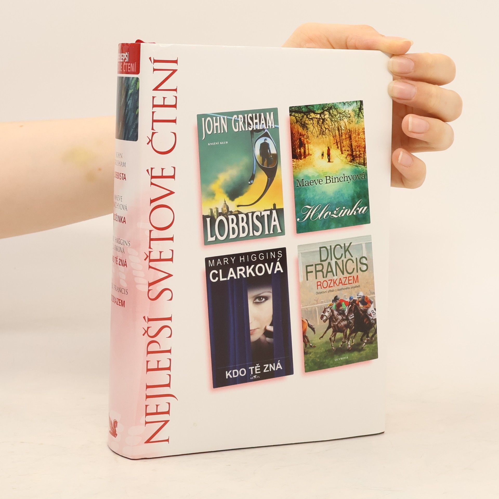 Maeve Binchy Lobbista. Hložinka. Kdo tě zná. Rozkazem.