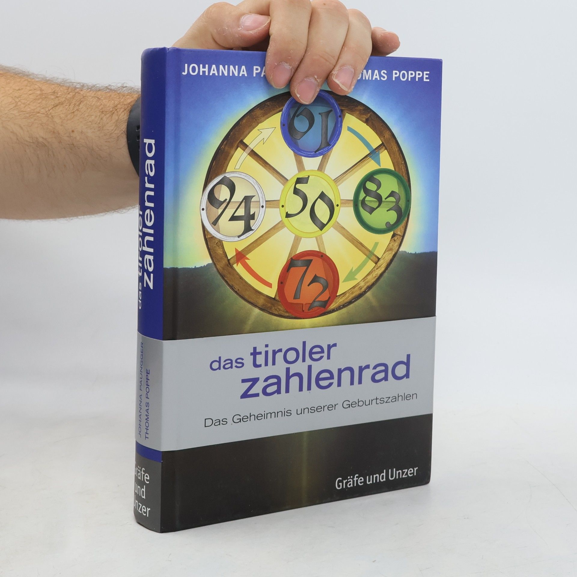 Thomas Poppe Das Tiroler Zahlenrad. Das Geheimnis unserer Geburtszahlen