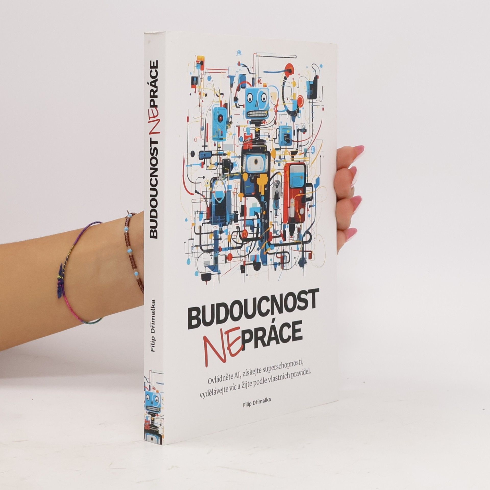 Filip Dřímalka Budoucnost nepráce