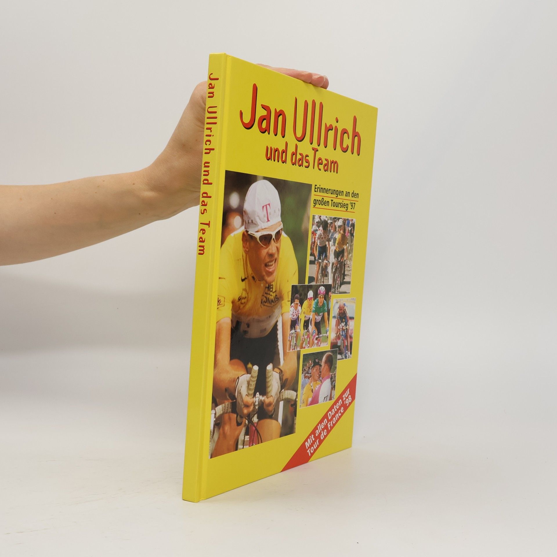 Autorenkollektiv Tour de France ´97. Jan Ullrich und das Team