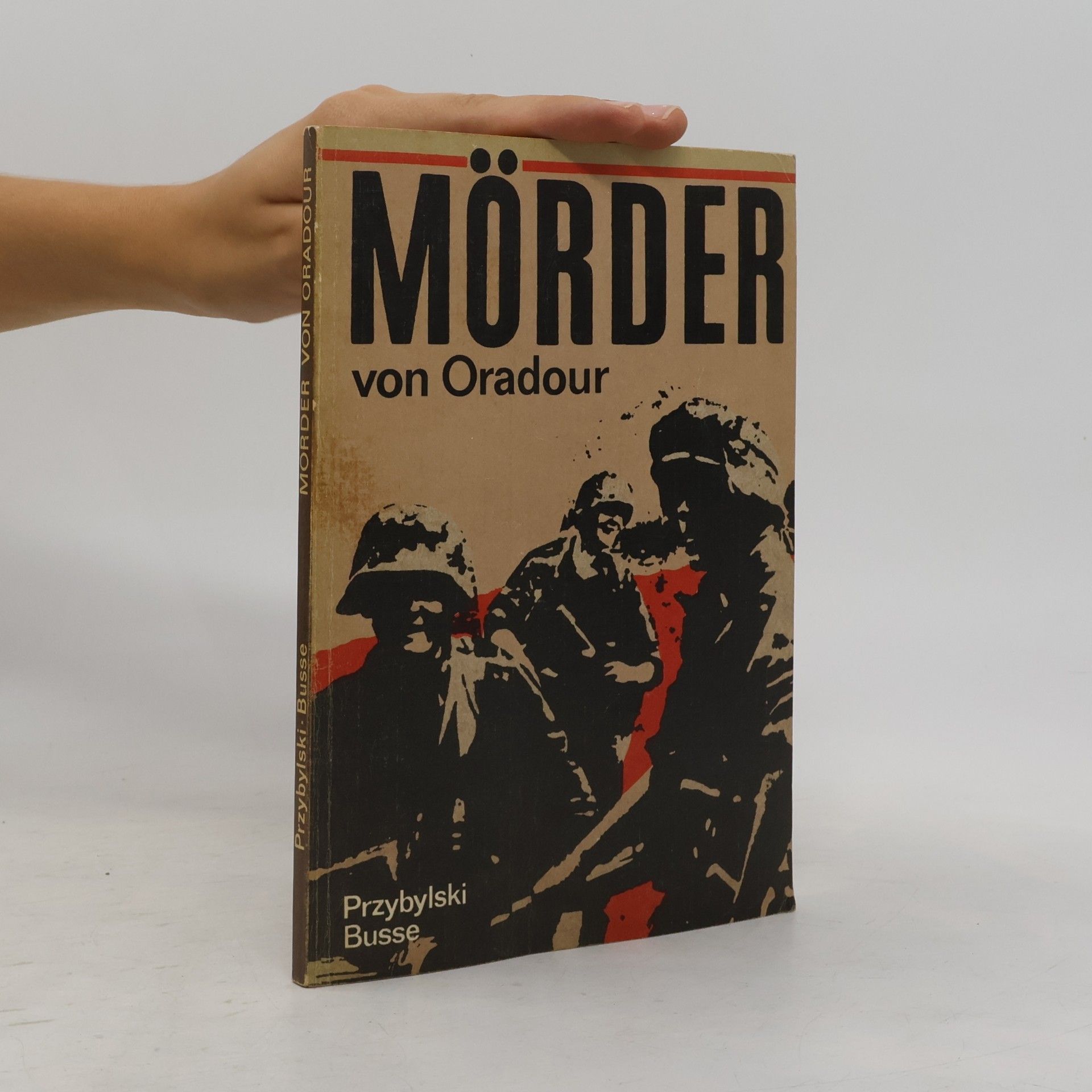 Horst Busse Mörder von Oradour