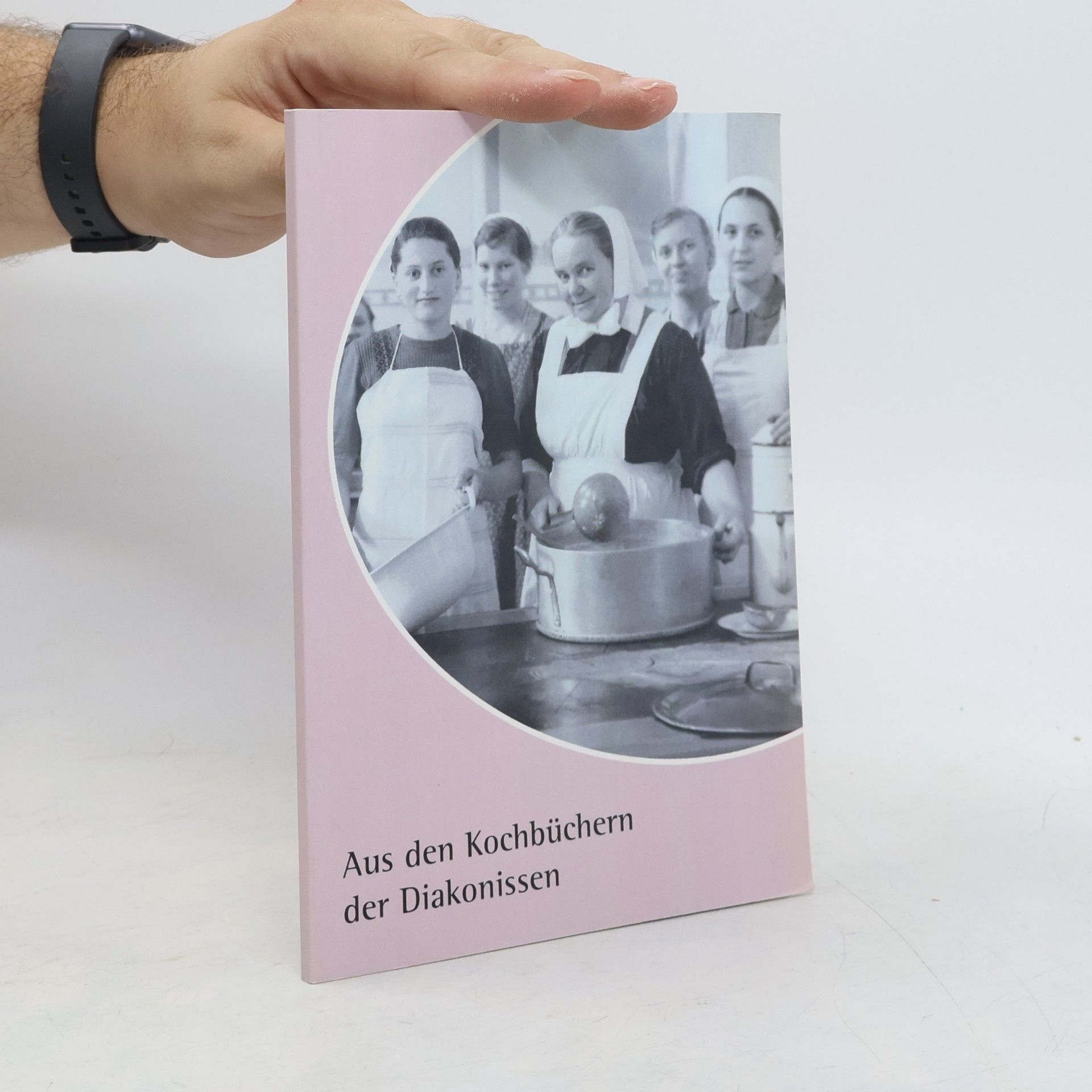 Aus den Kochbüchern der Diakonissen