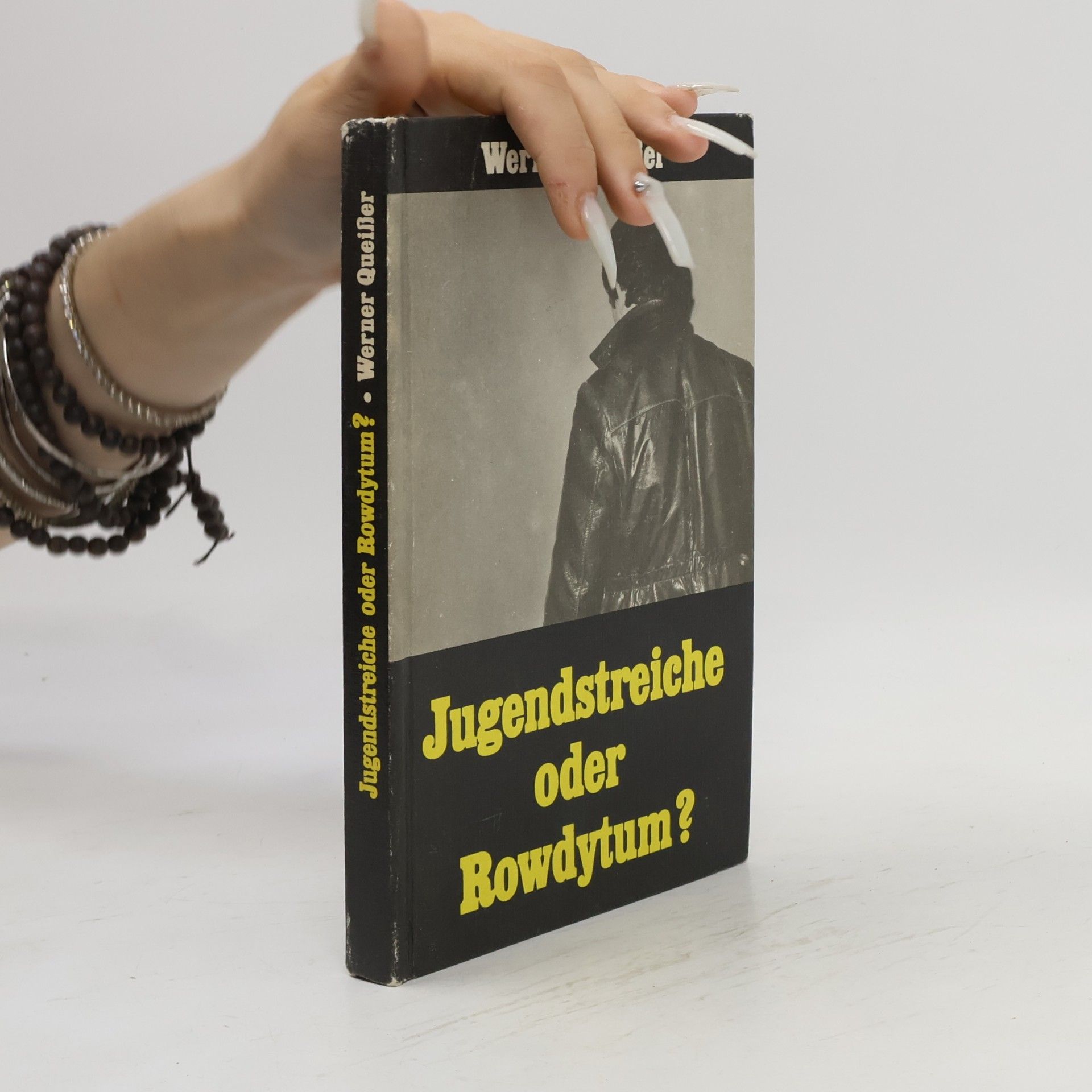 Werner Queißner Jugendstreiche oder Rowdytum?