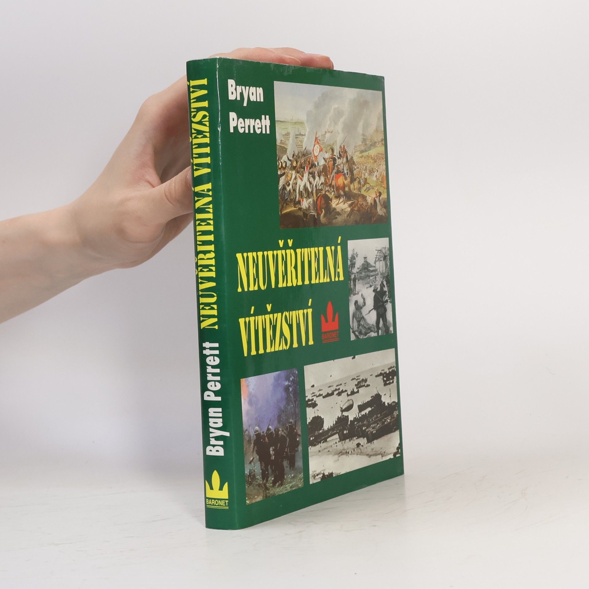 Neuvěřitelná vítězství : [deset zcela nepravděpodobných bitev]