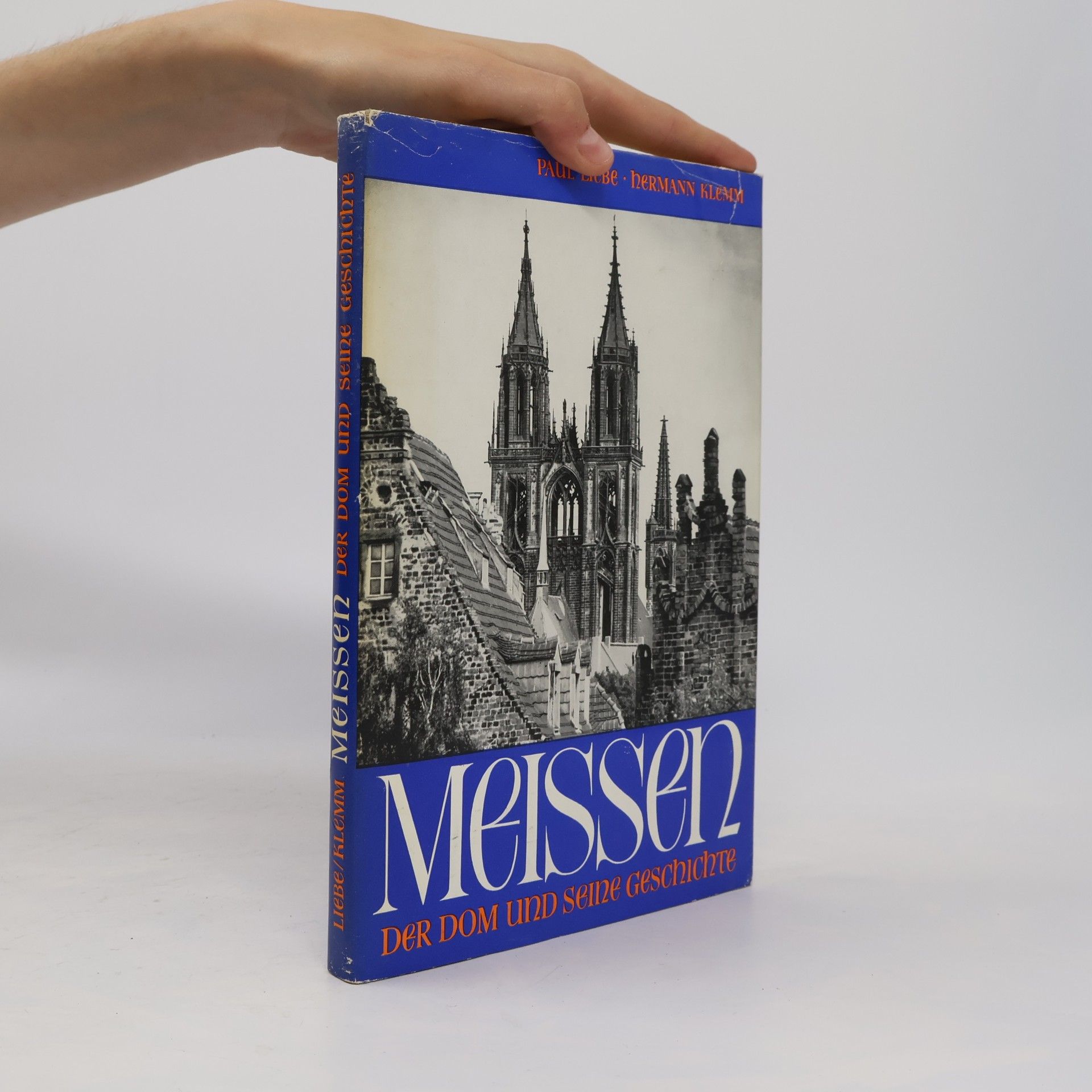 Hermann Klemm Meissen. Der Dom und Seine Geschichte