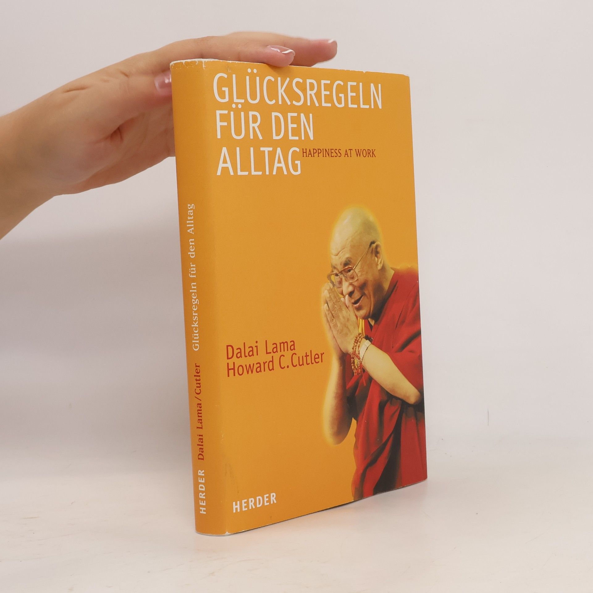 Howard C. Cutler Glücksregeln für den Alltag