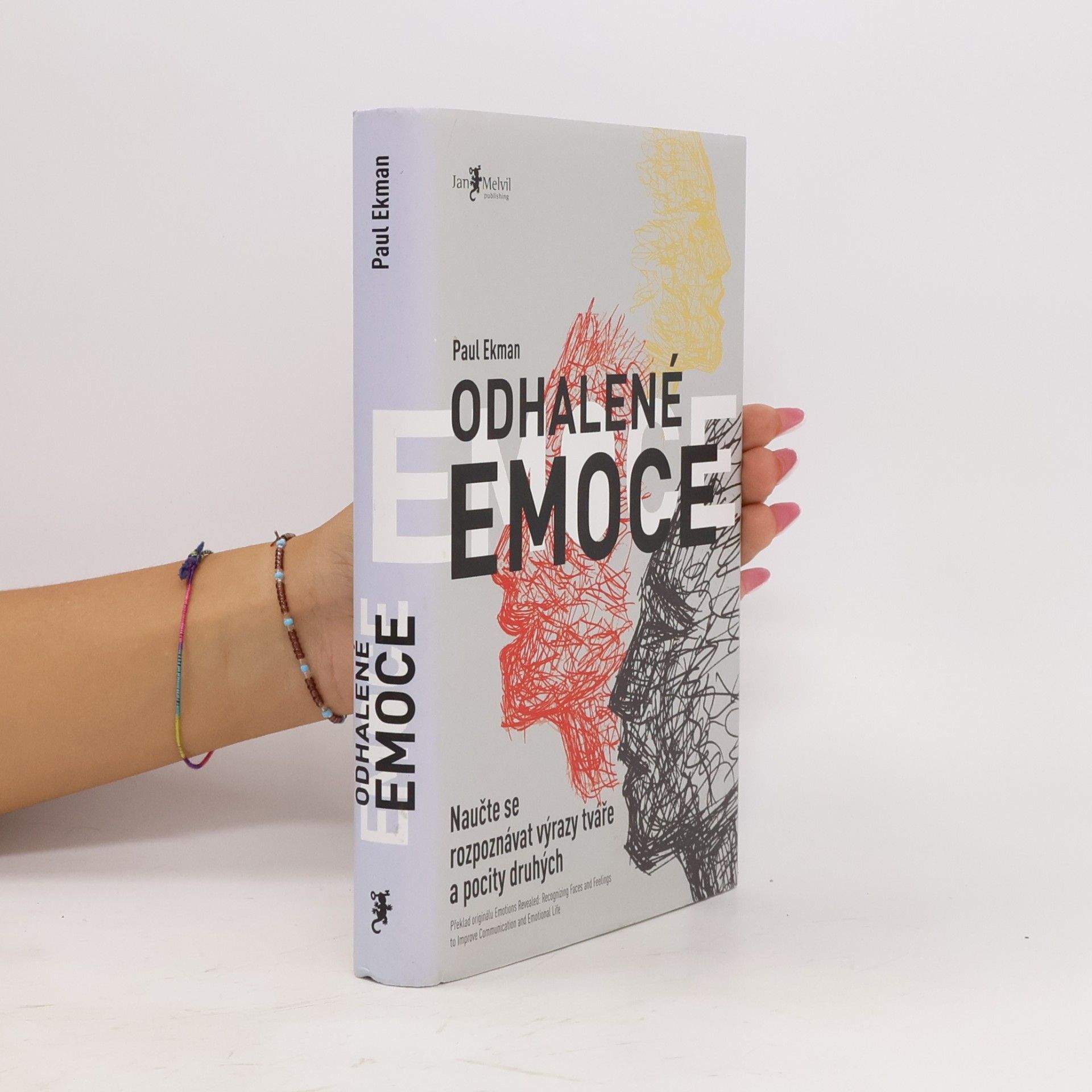 Paul Ekman Odhalené emoce: Naučte se rozpoznávat výrazy tváře a pocity druhých