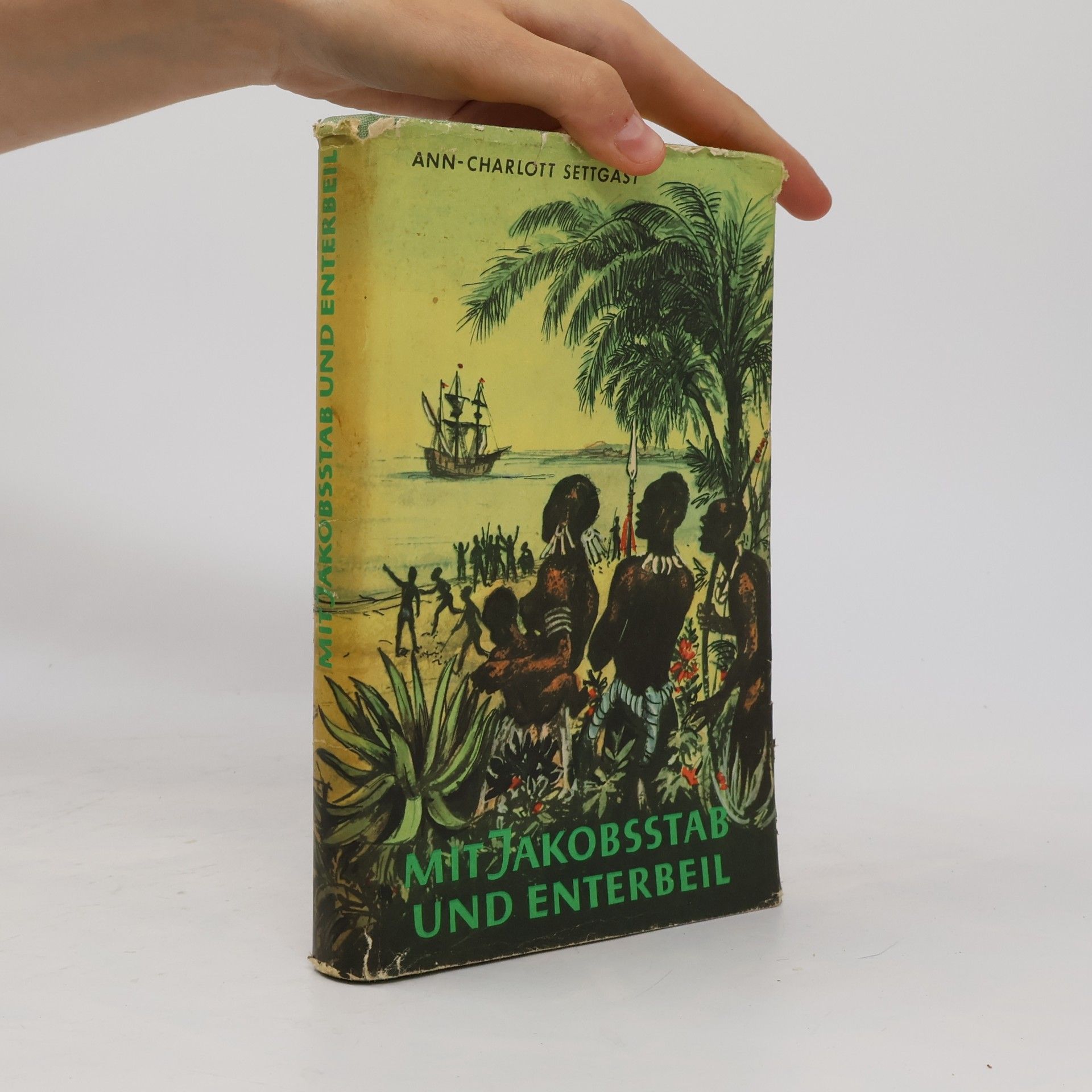 Mit Jakobsstab und Enterbeil