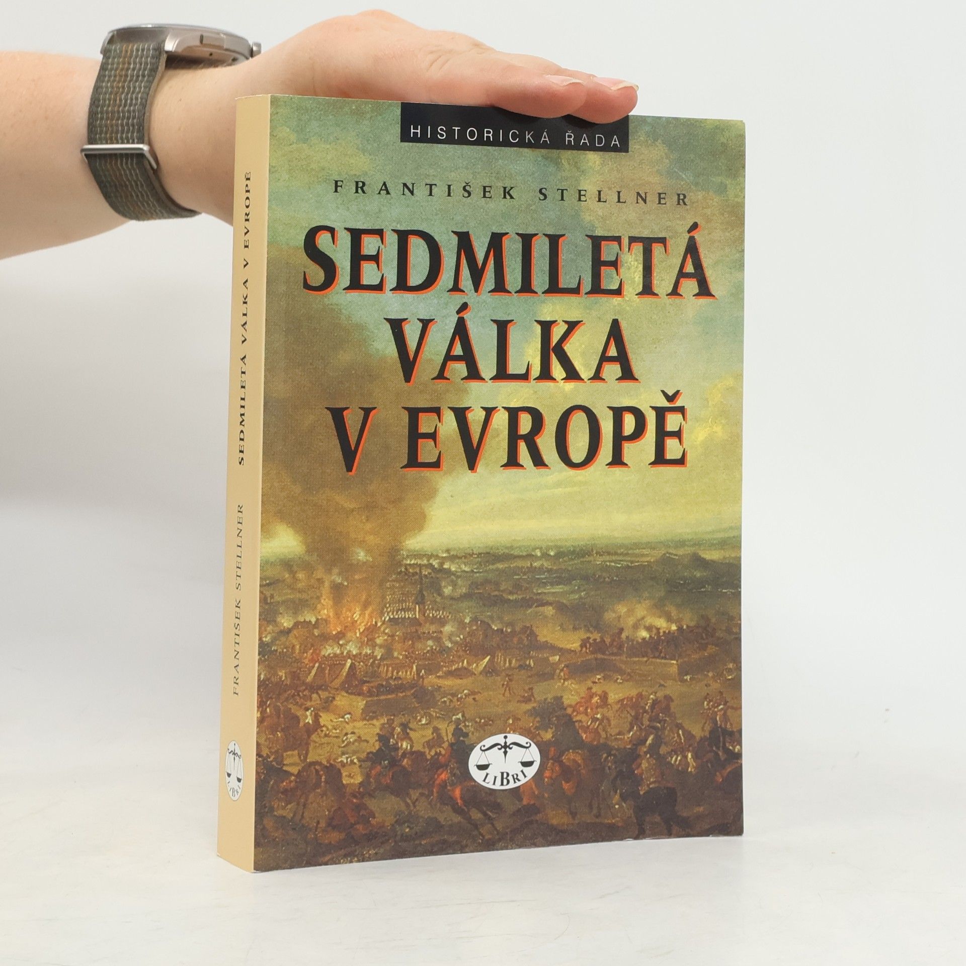 František Stellner Sedmiletá válka v Evropě