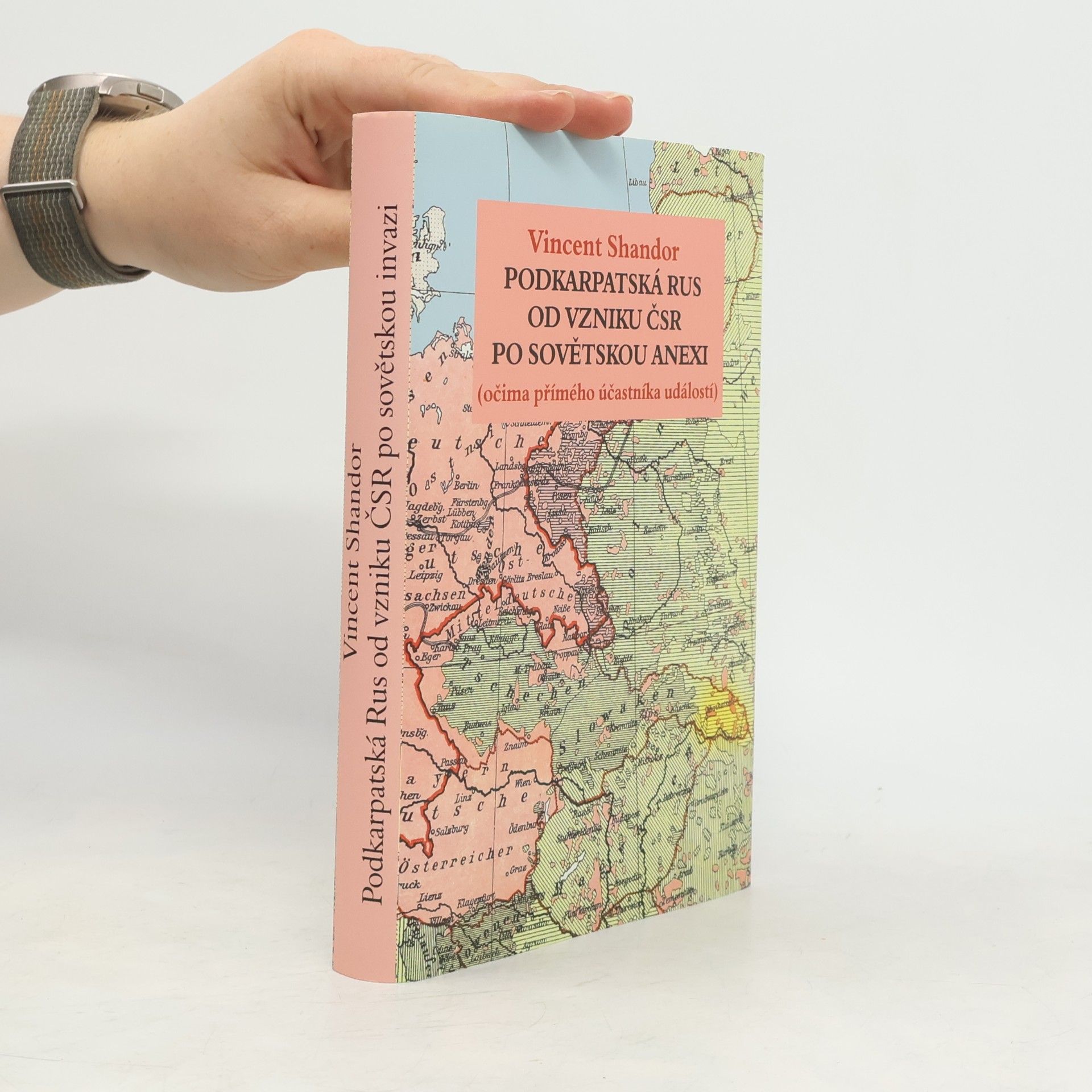Vìkentìj Šandor Podkarpatská Rus od vzniku ČSR po sovětskou anexi