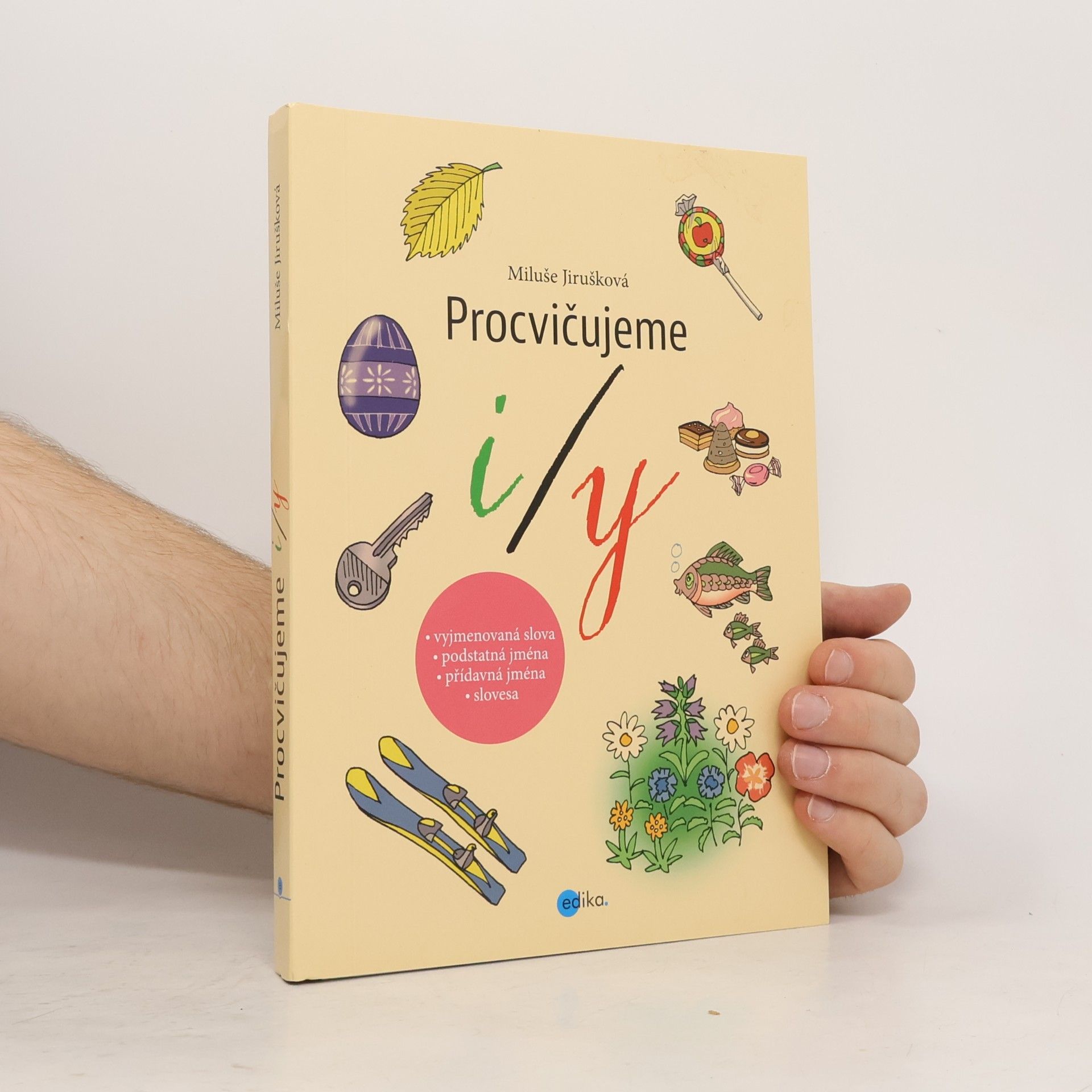 Miluše Jirušková Procvičujeme i/y