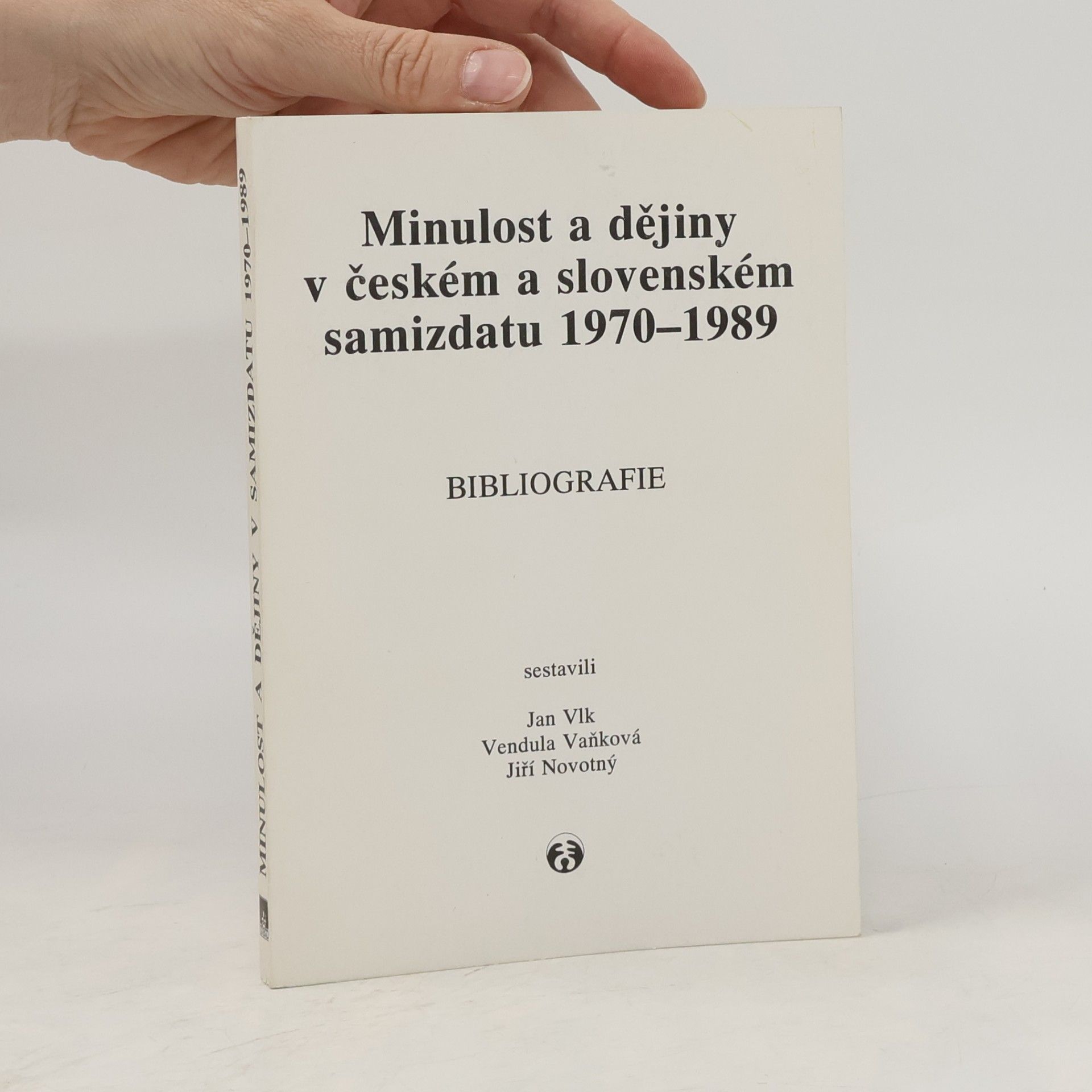 Minulost a dějiny v českém a slovenském samizdatu, 1970-1989 - Bibliografie