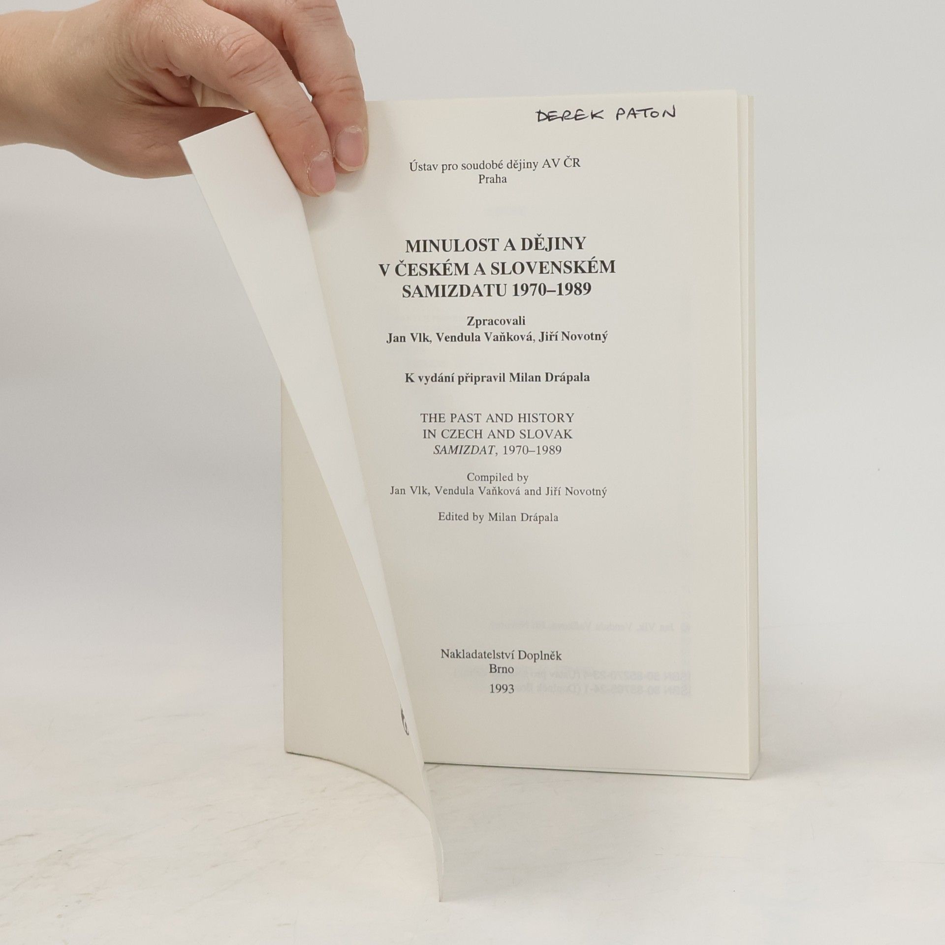 Jiří Novotný Minulost a dějiny v českém a slovenském samizdatu, 1970-1989 - Bibliografie