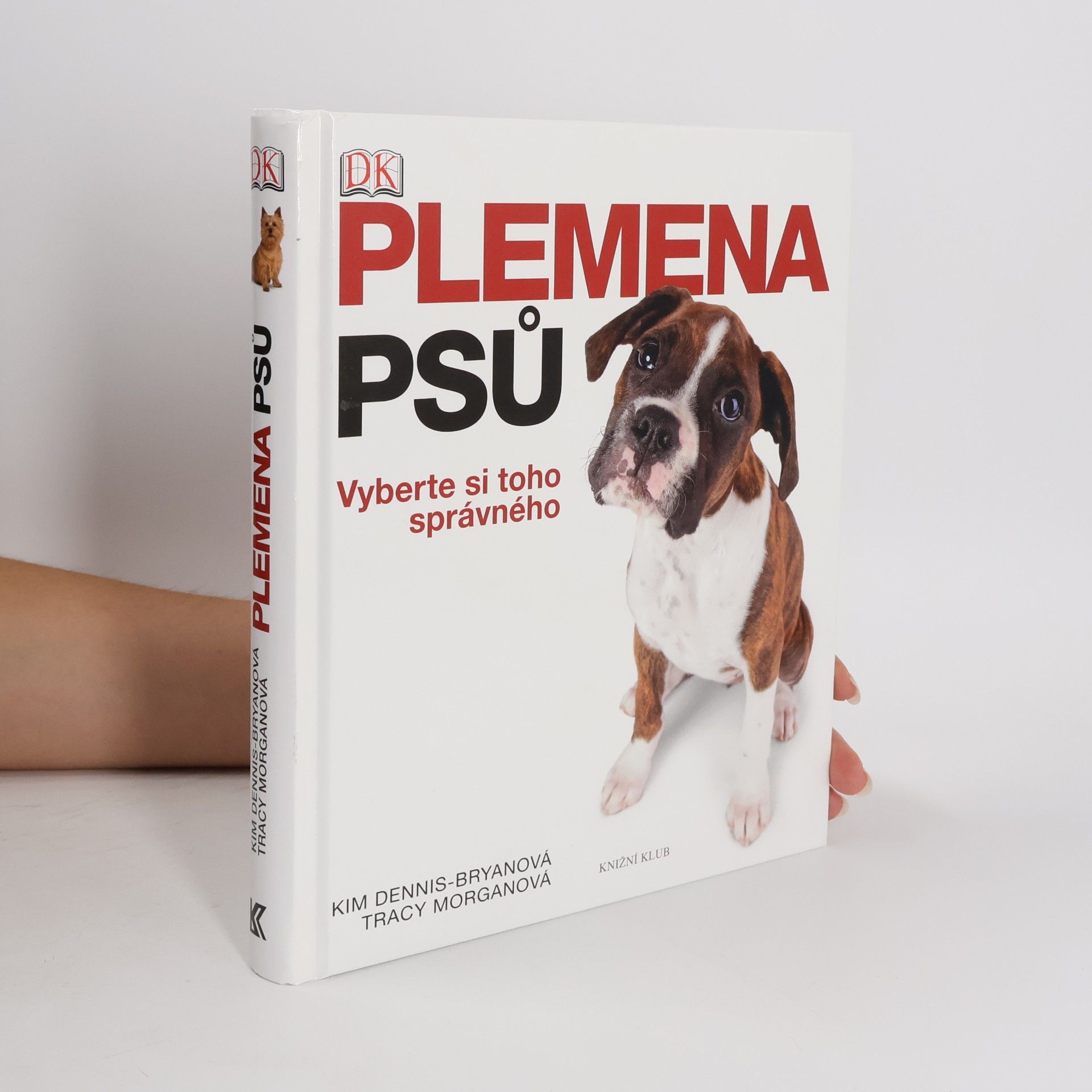 Kim DennisBryan Plemena psů. Vyberte si toho správného