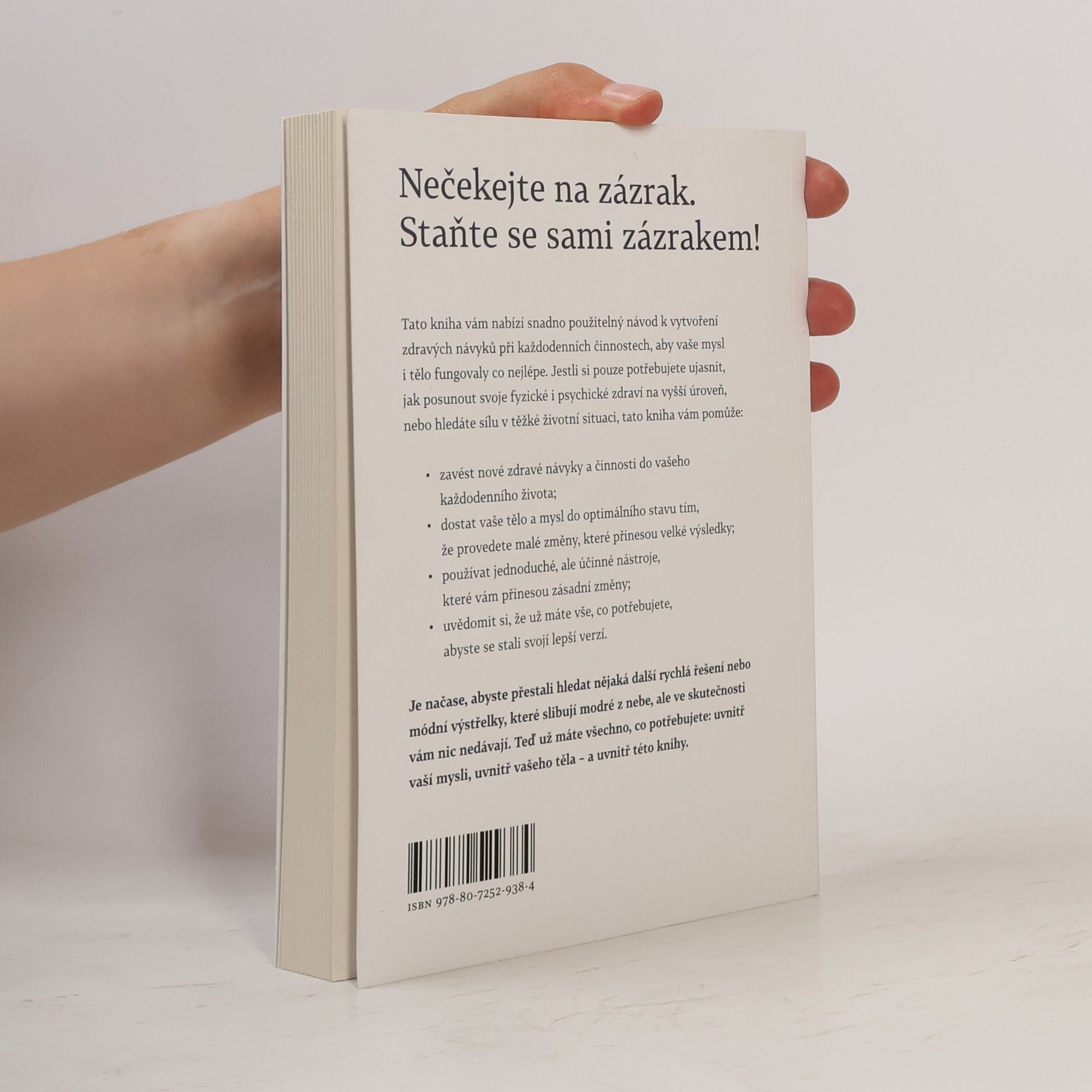 Jaclyn Dunne Mysl, tělo, zázrak : holistické zdravé návyky a každodenní činnosti, které mohou zázračně proměnit mysl i tělo