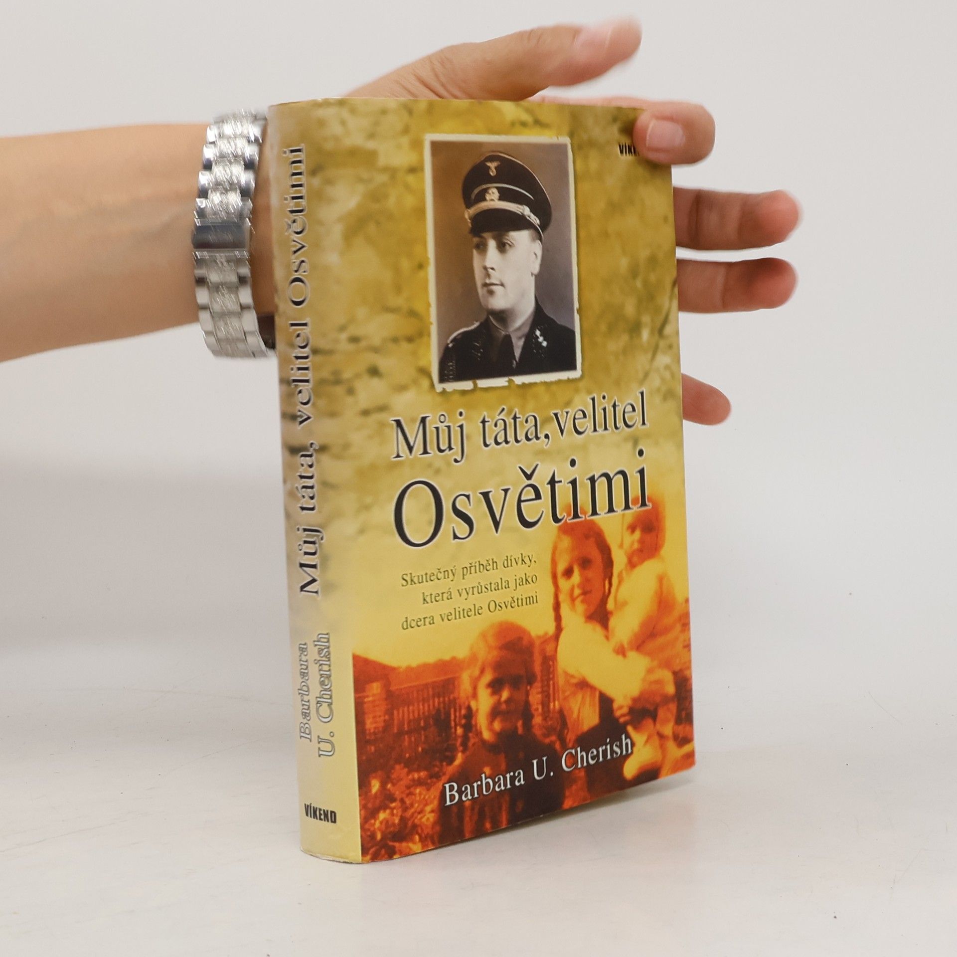 Barbara U. Cherish Můj táta, velitel Osvětimi