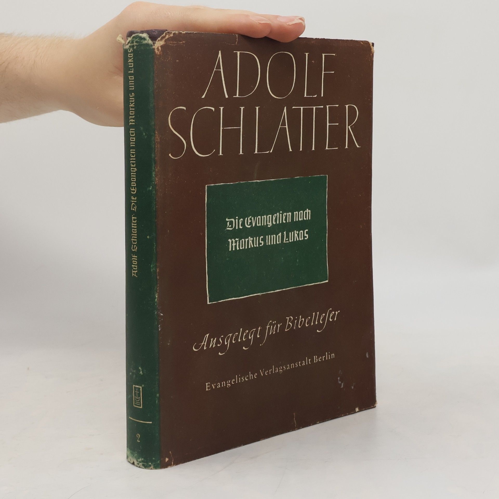 Adolf Schlatter Die Evangelien nach Marcus und Lucas
