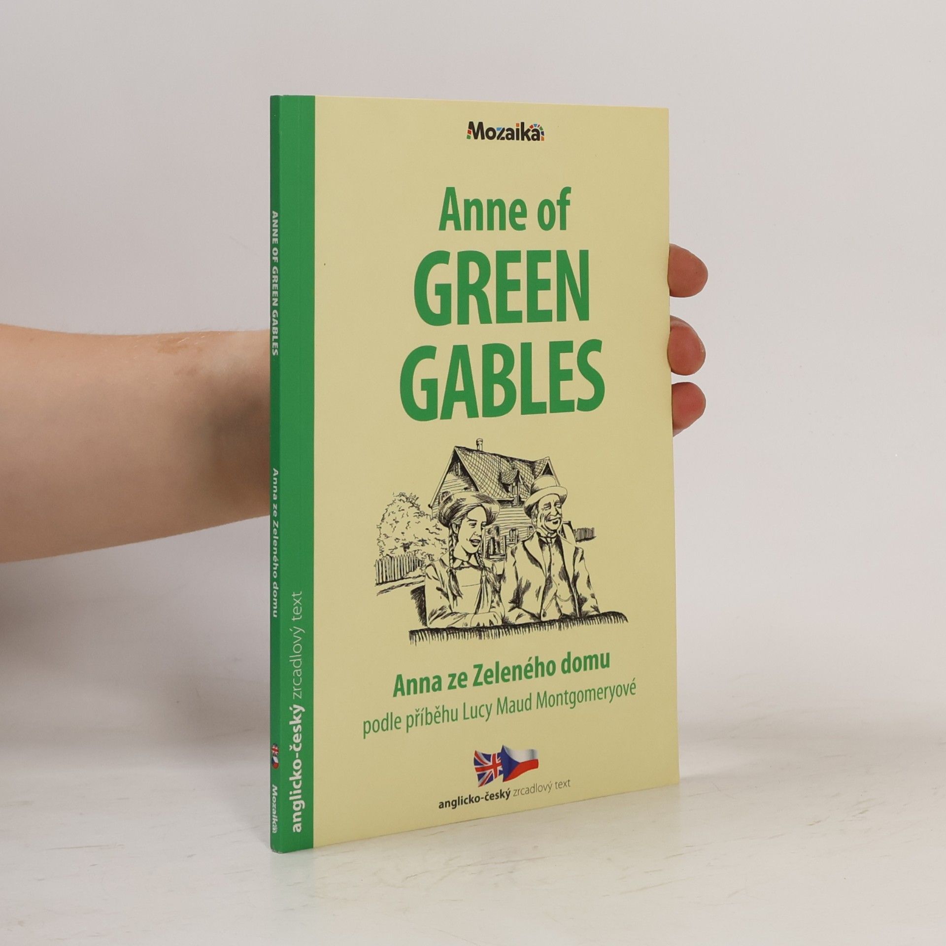 Lucy Maud Montgomery Anne of Green Gables = Anna ze Zeleného domu