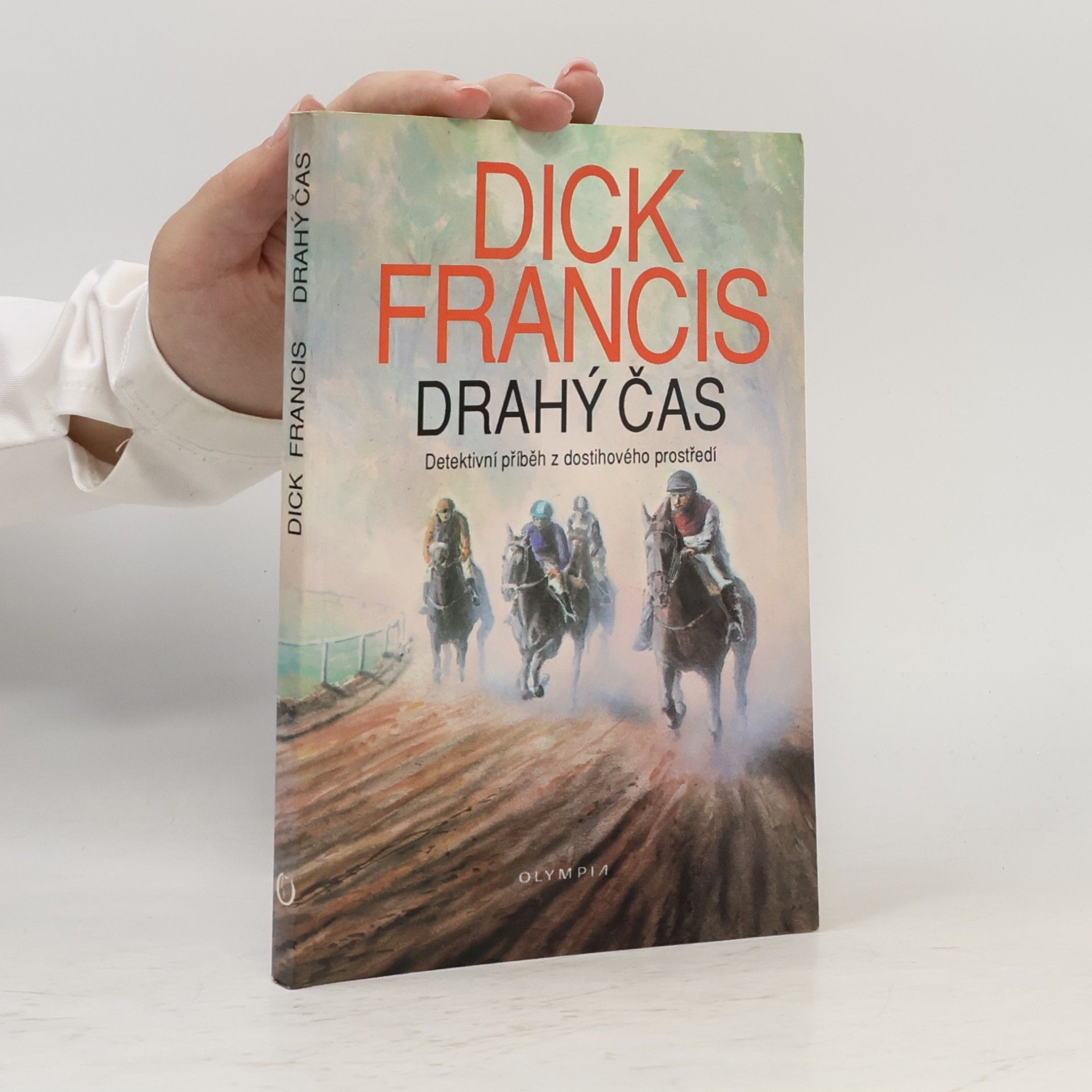 Dick Francis Drahý čas