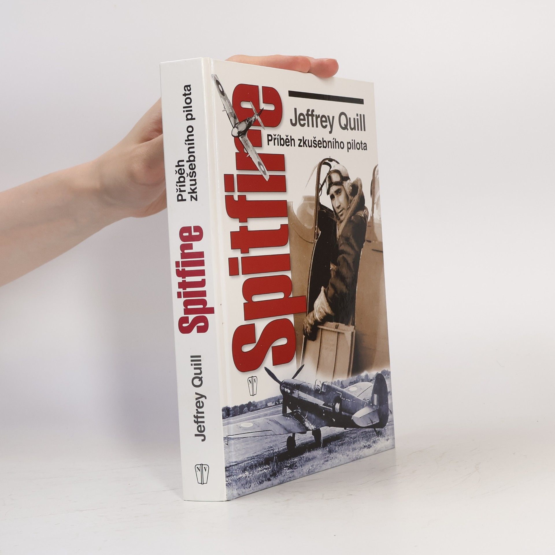 Jeffrey Quill Spitfire. Příběh zkušebního pilota