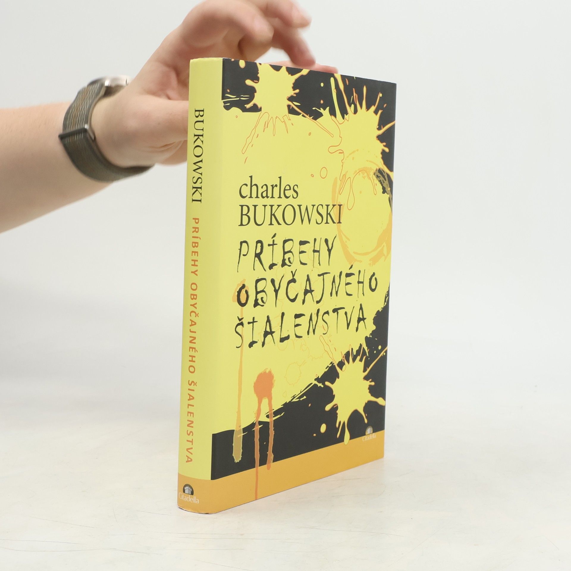 Charles Bukowski Príbehy obyčajného šialenstva
