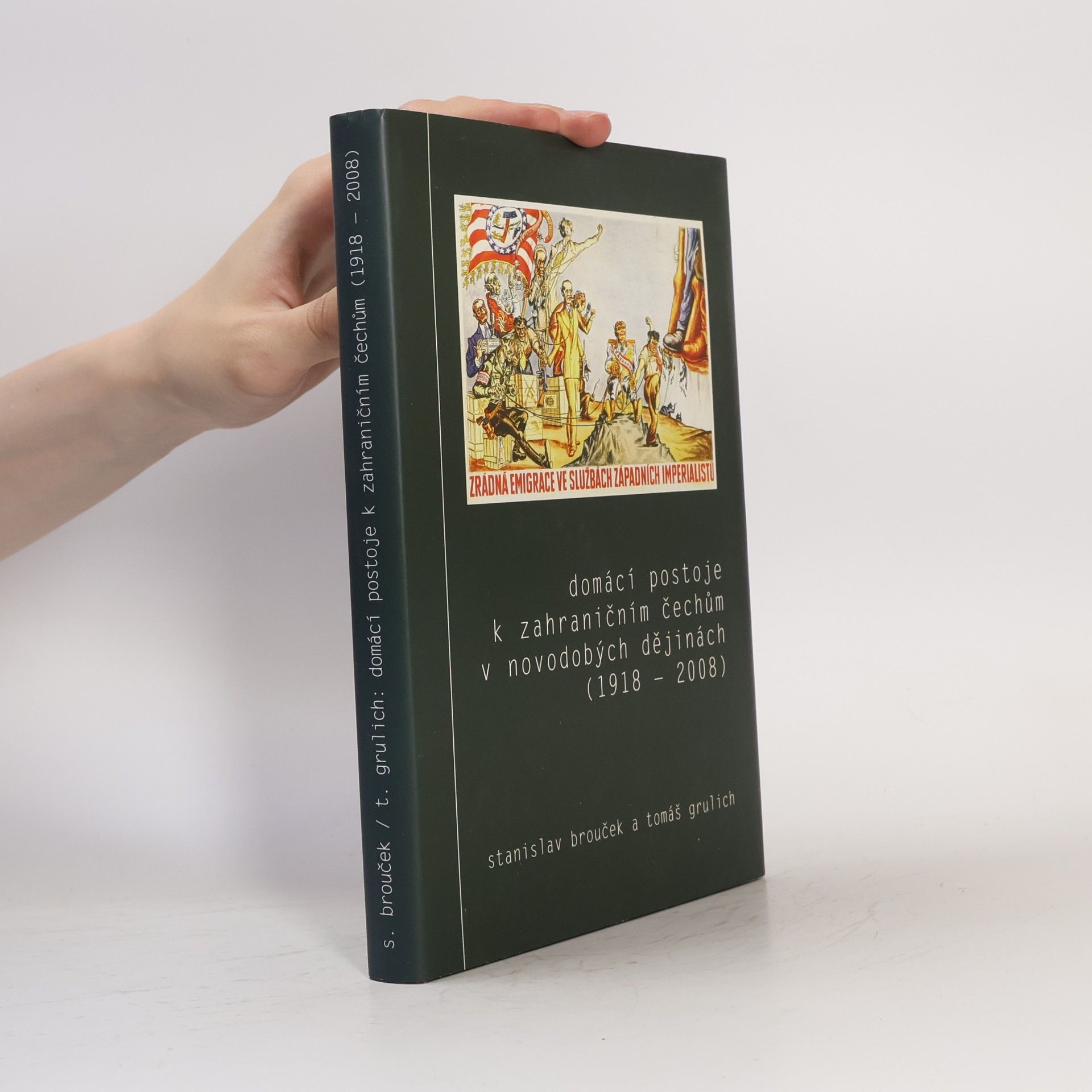 Domácí postoje k zahraničním Čechům v novodobých dějinách (1918-2008)