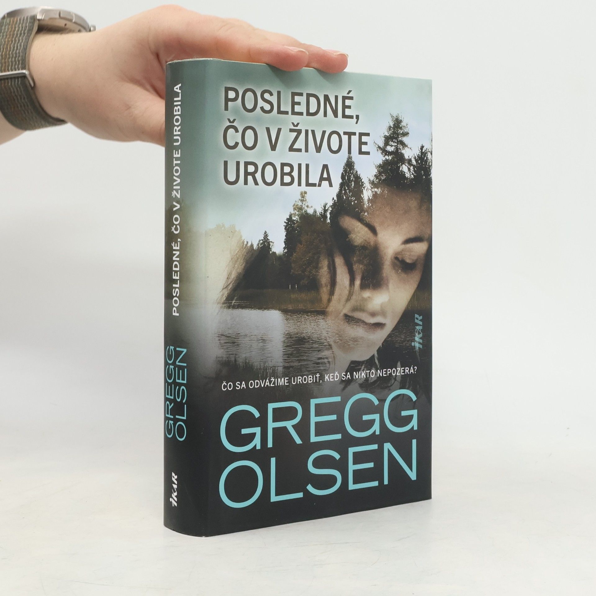 Gregg Olsen Posledné, čo v živote urobila