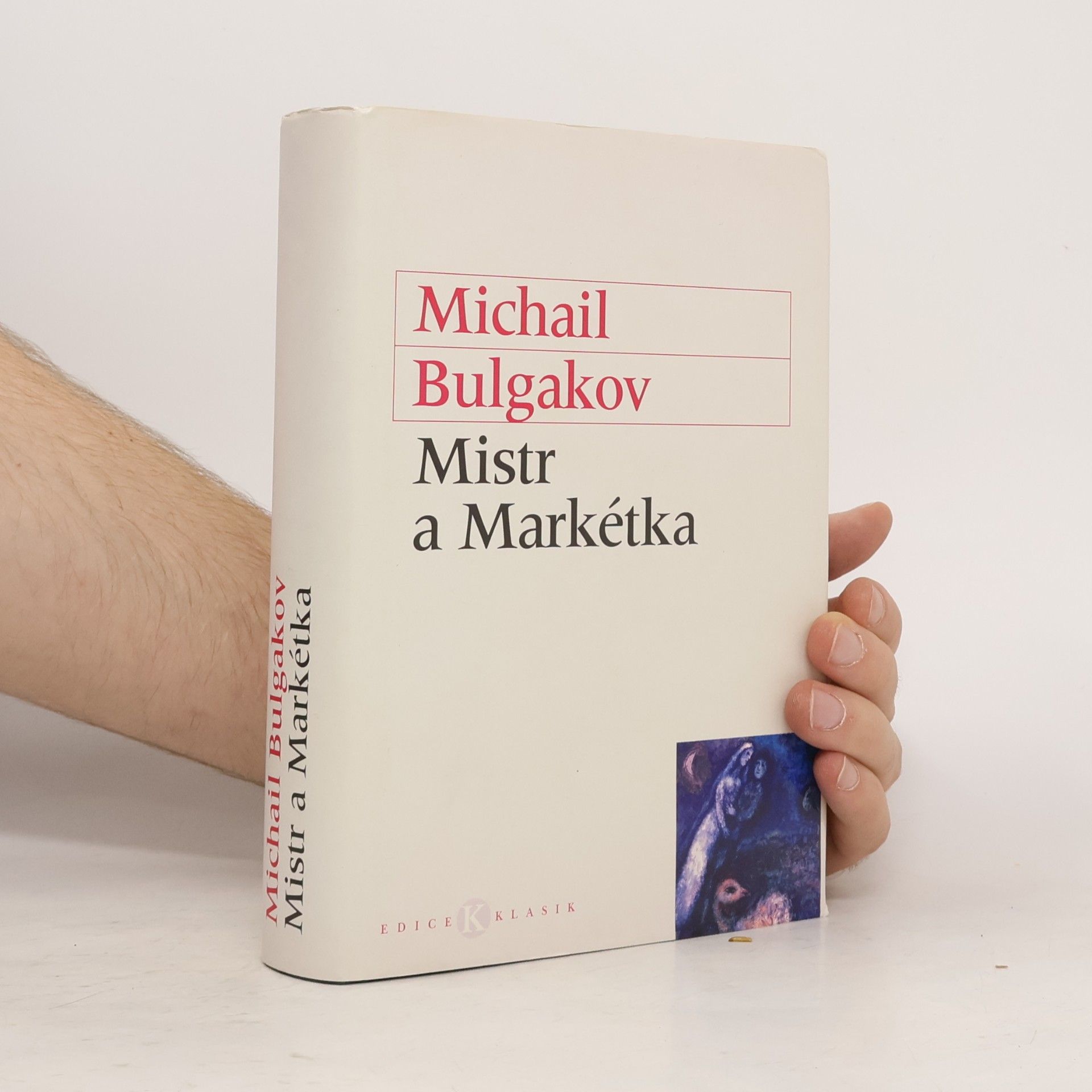 Mikhail Afanasyevich Bulgakov Mistr a Markétka