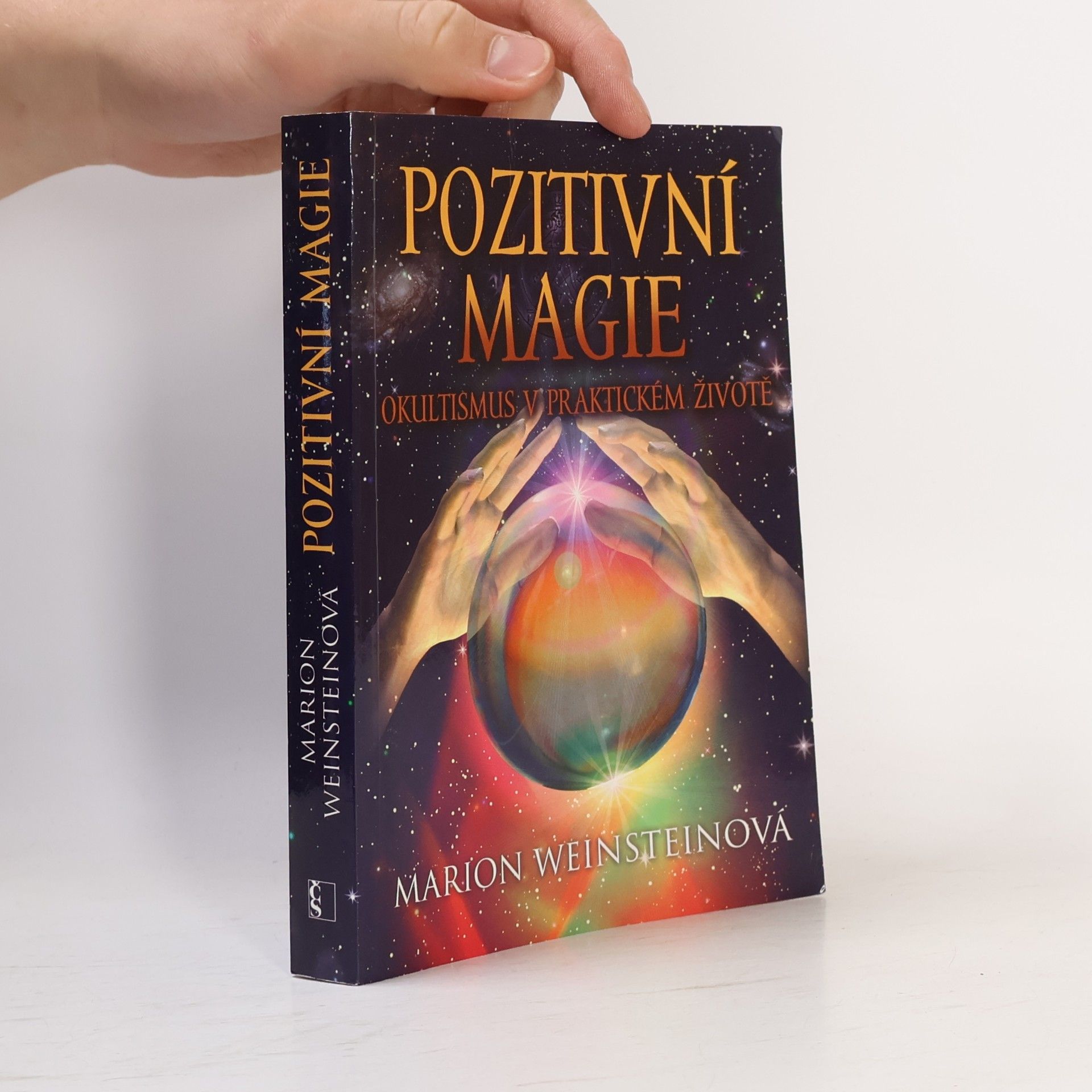 Marion Weinstein Pozitivní magie. Okultismus v praktickém životě